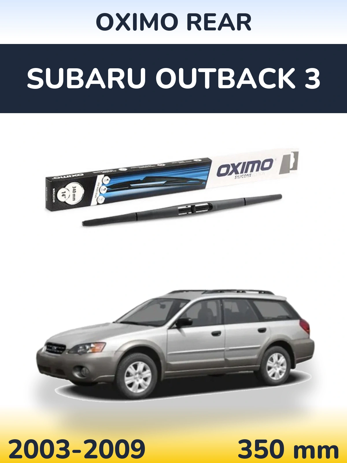 Zadní stěrač Oximo Rear 350 mm pro Subaru Outback 3 2003-2009