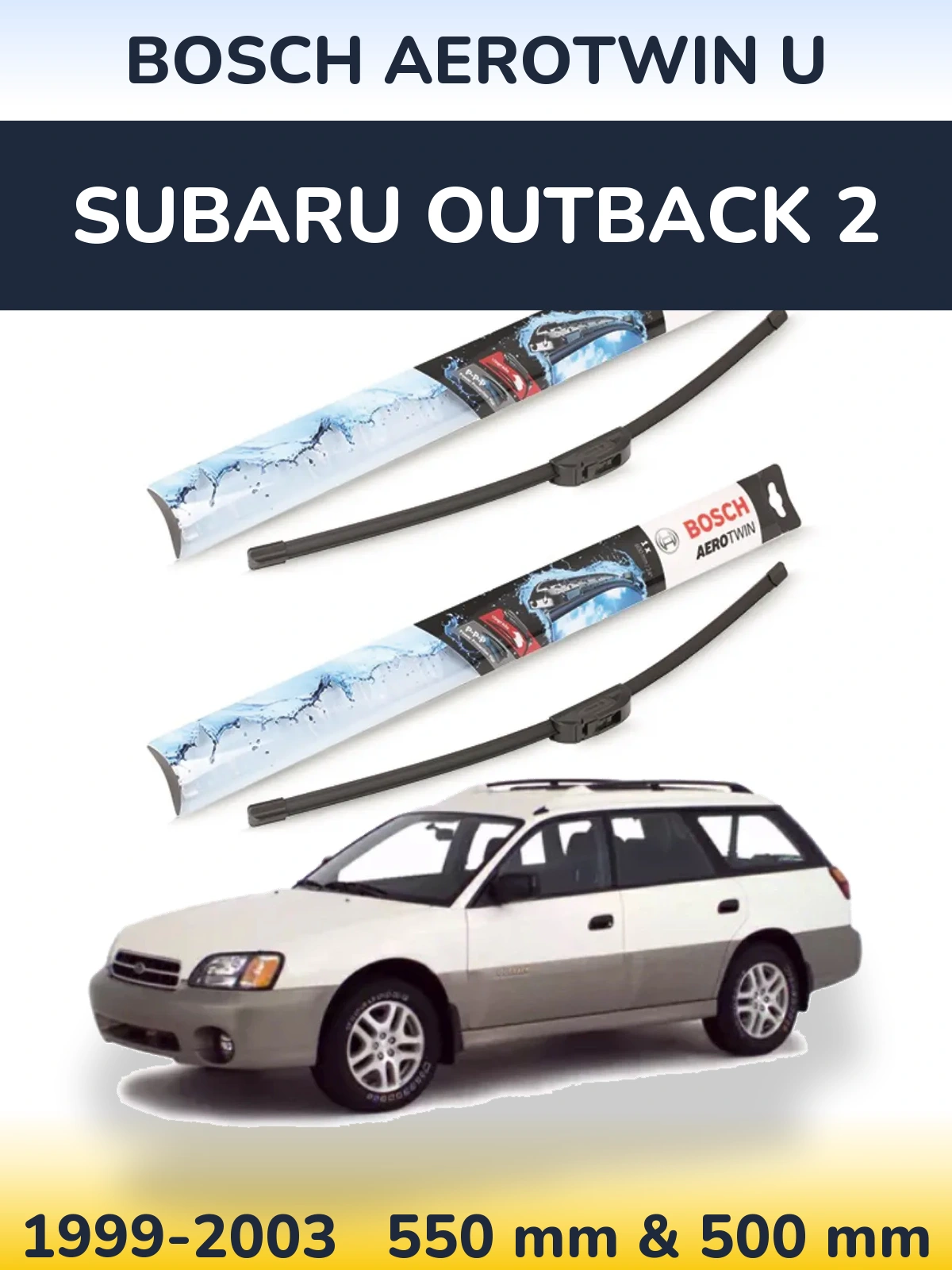 Sada předních stěračů BOSCH AeroTwin U 550 a 500 mm pro Subaru Outback 2 1999-2003