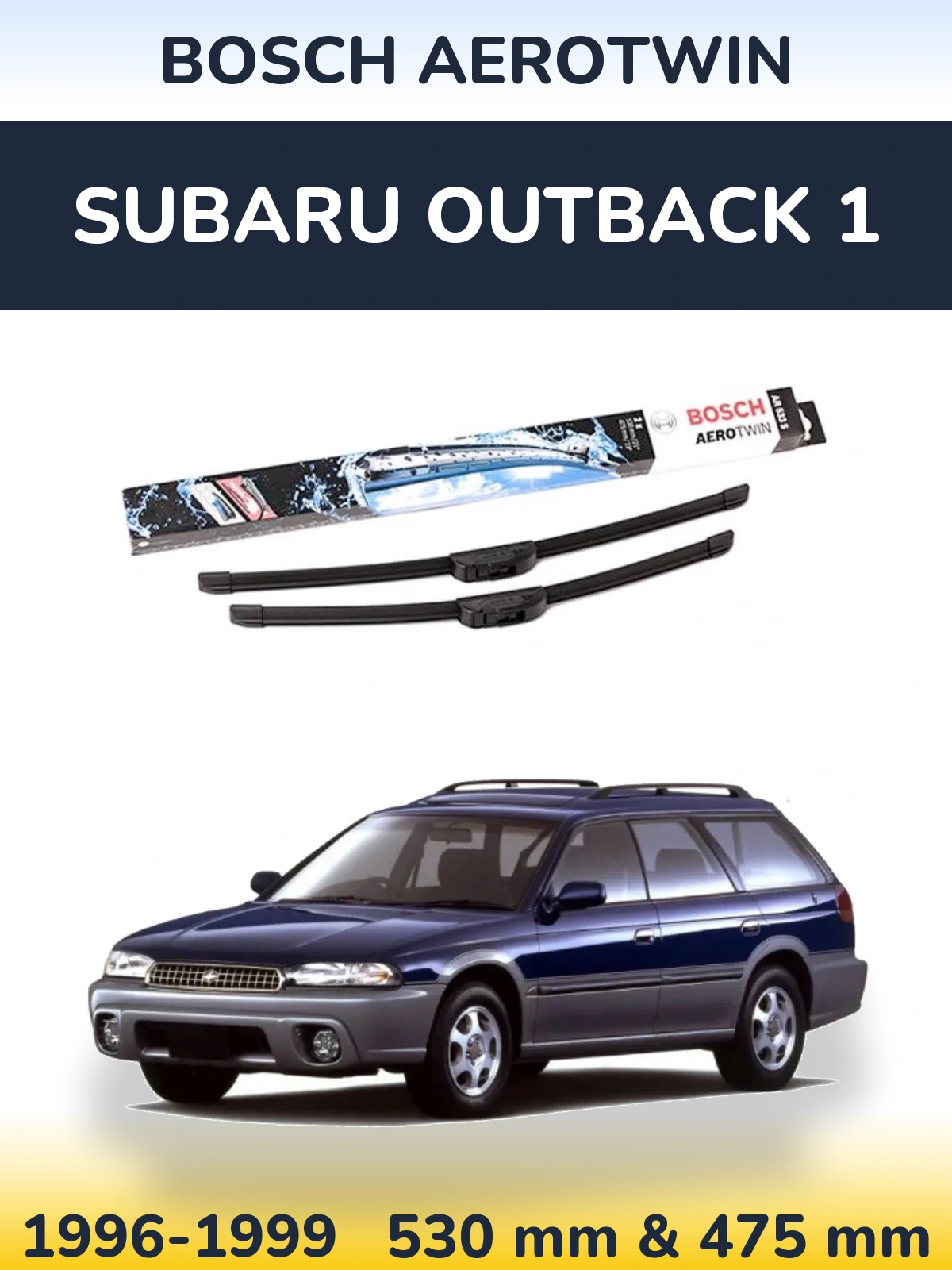 Sada předních stěračů BOSCH AeroTwin 530 a 475 mm pro Subaru Outback 1 1996-1999