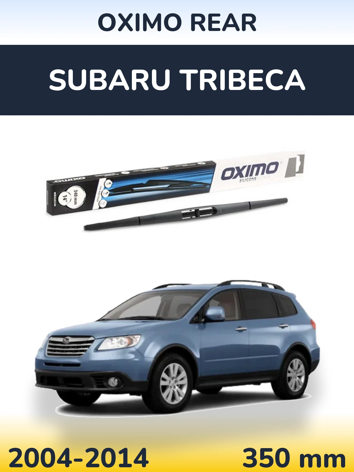 Zadní stěrač Oximo Rear 350 mm pro Subaru Tribeca 2004-2014