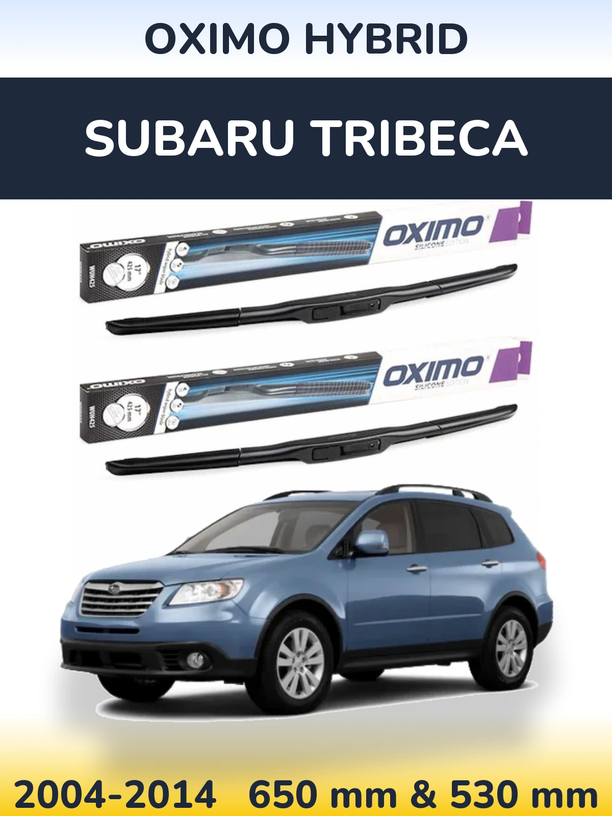 Sada předních stěračů Oximo Hybrid 650 a 530 mm pro Subaru Tribeca 2004-2014