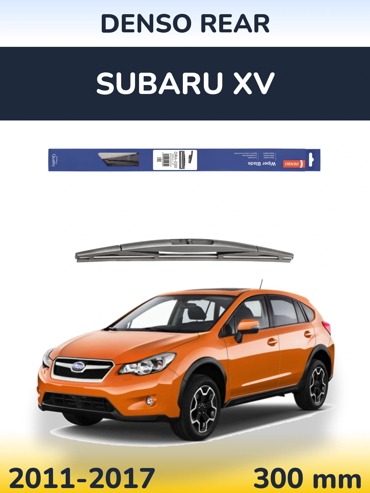 Задня щітка Denso Rear 300 мм для Subaru XV 2011-2017