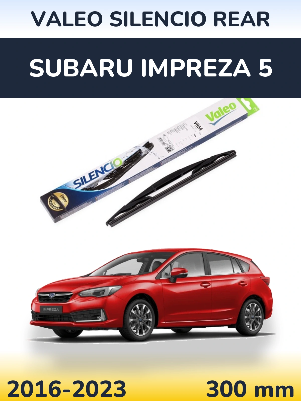 Zadní stěrač Valeo Silencio Rear 300 mm pro Subaru Impreza 5 2016-2023