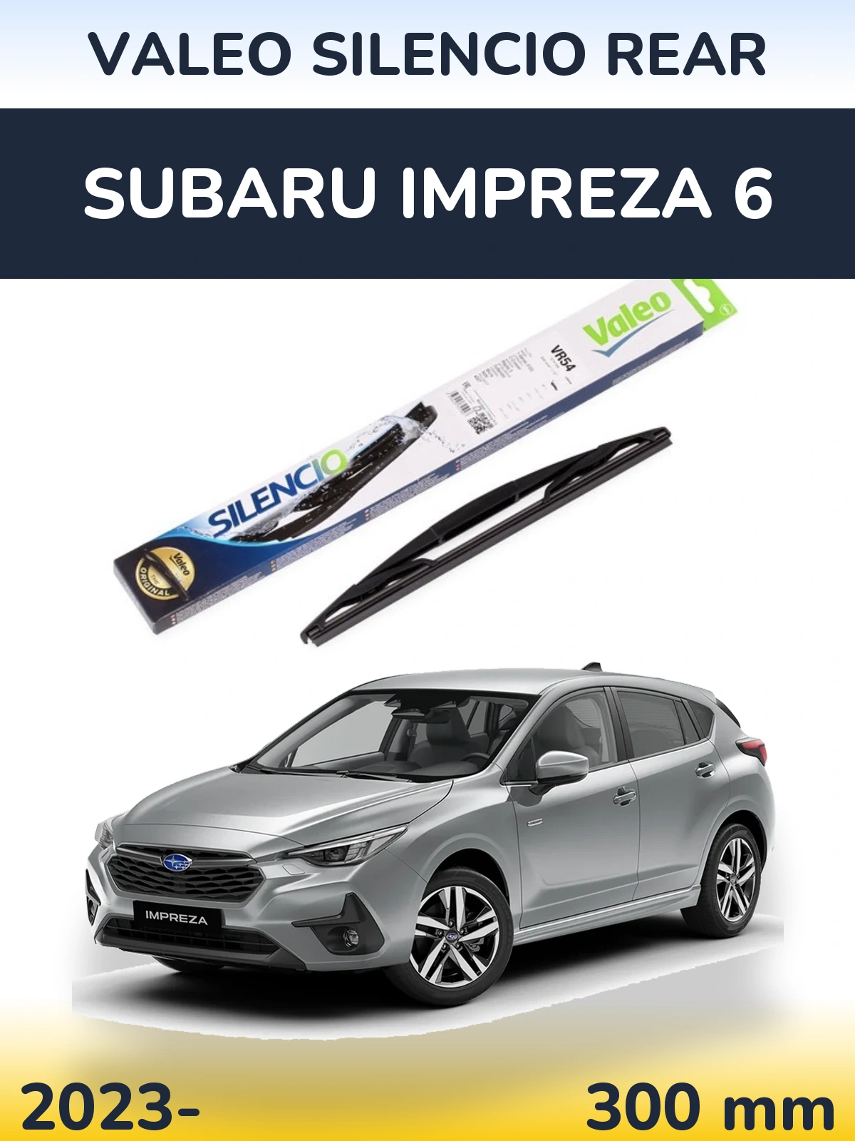 Zadní stěrač Valeo Silencio Rear 300 mm pro Subaru Impreza 6 2023-2026