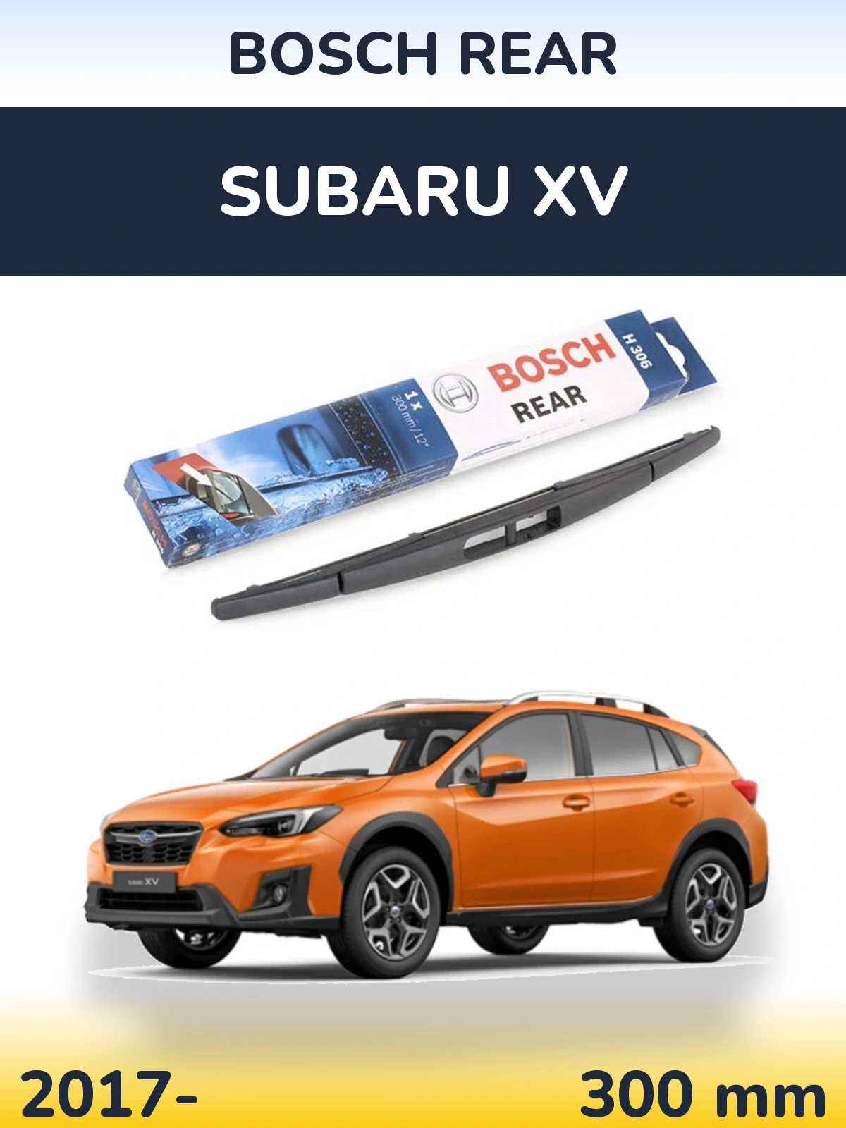 Zadní stěrač BOSCH Rear 300 mm pro Subaru XV 2017-2026