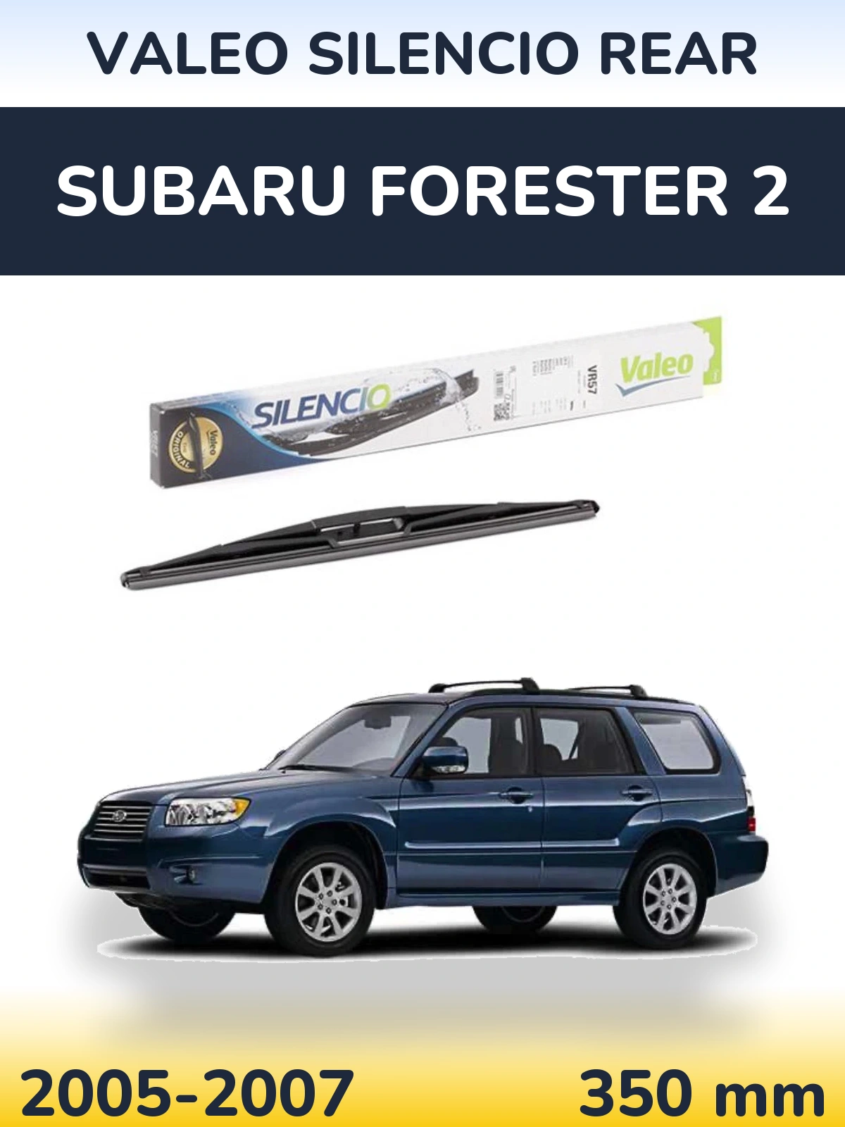Zadní stěrač Valeo Silencio Rear 345 mm pro Subaru Forester 2 2005-2007