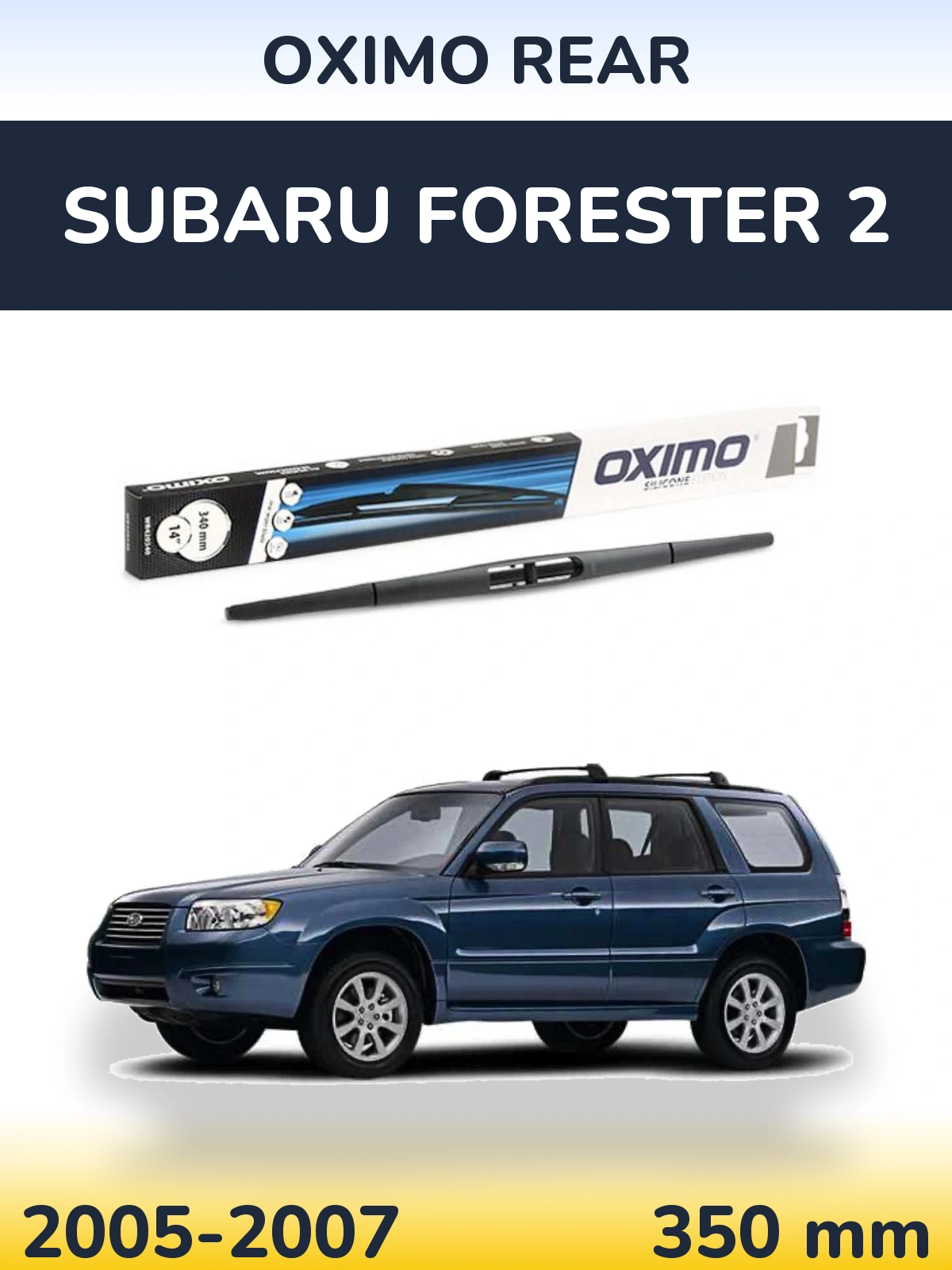 Zadní stěrač Oximo Rear 350 mm pro Subaru Forester 2 2005-2007