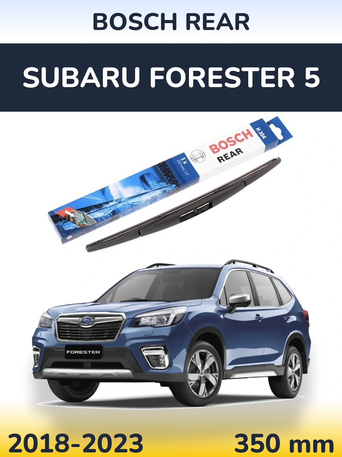 Zadní stěrač BOSCH Rear 350 mm pro Subaru Forester 5 2018-2023