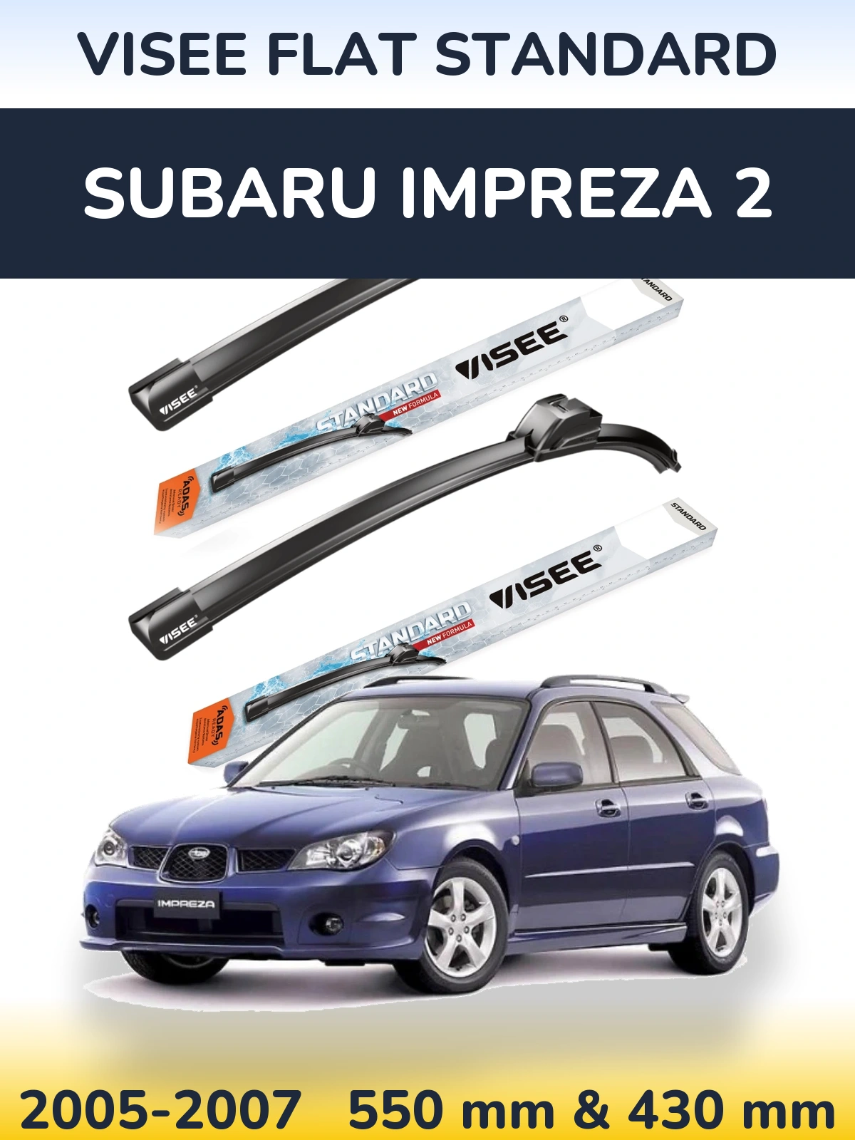 Sada předních stěračů VISEE FLAT STANDARD 550 a 430 mm pro Subaru Impreza 2 2005-2007
