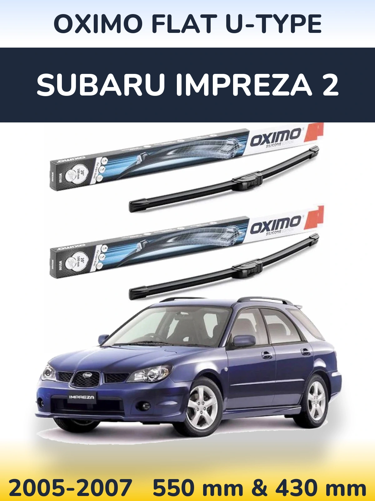 Sada předních stěračů Oximo Flat U-type 550 a 430 mm pro Subaru Impreza 2 2005-2007