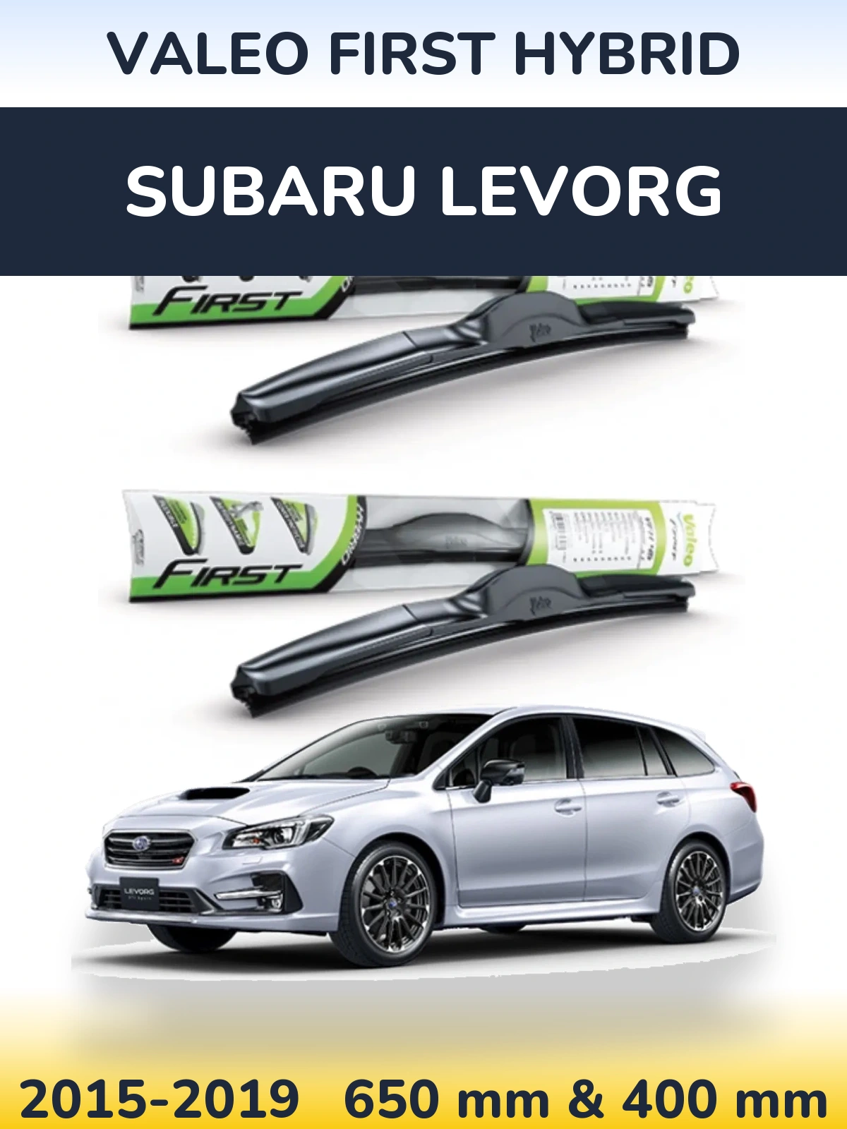 Sada předních stěračů Valeo First Hybrid 650 a 400 mm pro Subaru Levorg 2015-2019