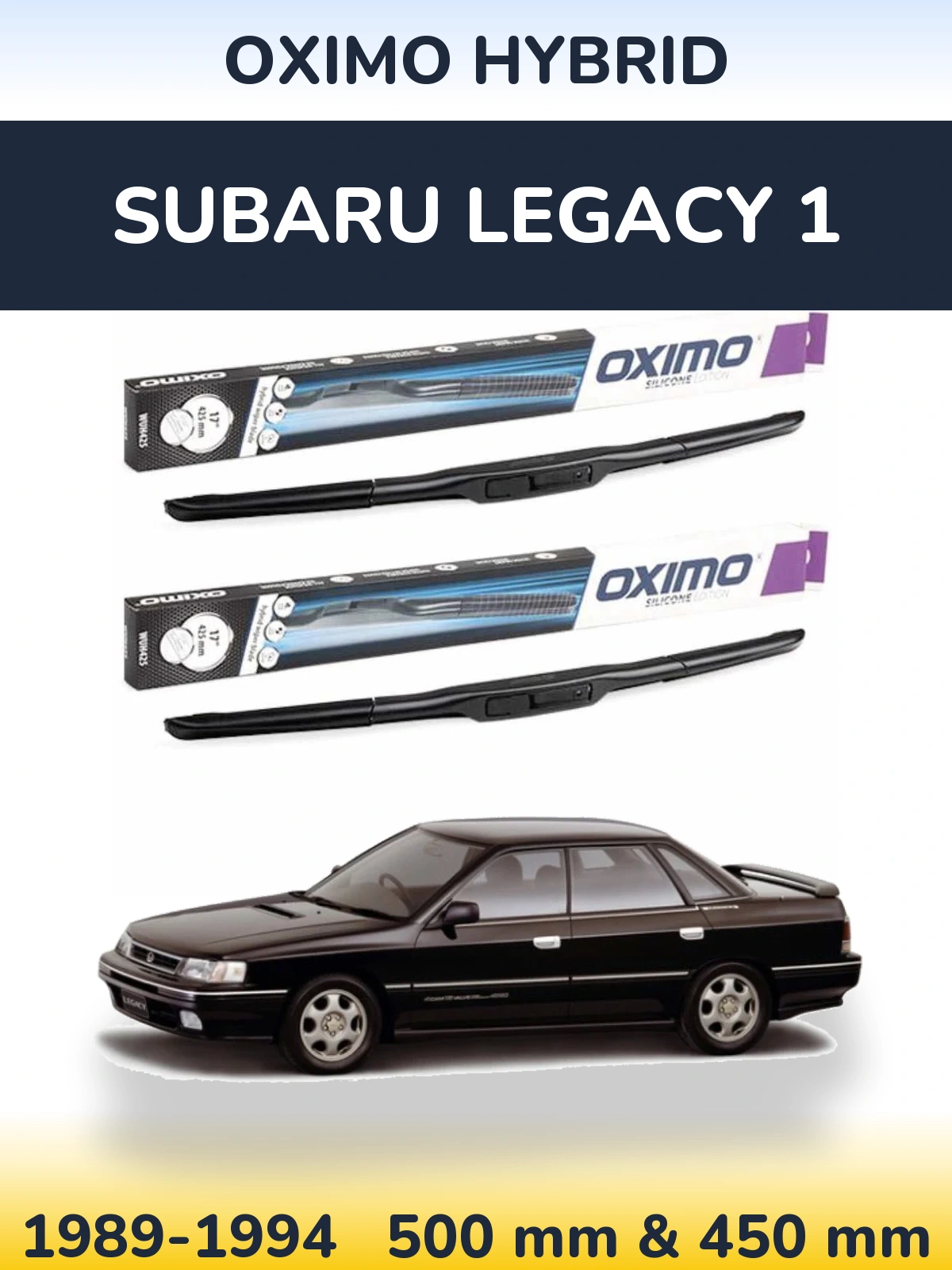 Комплект передніх щіток Oximo Hybrid 500 & 450 мм для Subaru Legacy 1 1989-1994