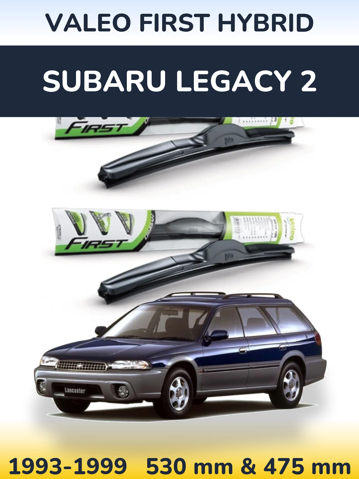 Sada předních stěračů Valeo First Hybrid 530 a 475 mm pro Subaru Legacy 2 1993-1999