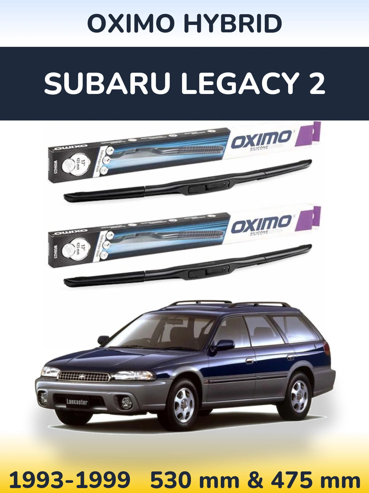 Sada předních stěračů Oximo Hybrid 530 a 475 mm pro Subaru Legacy 2 1993-1999