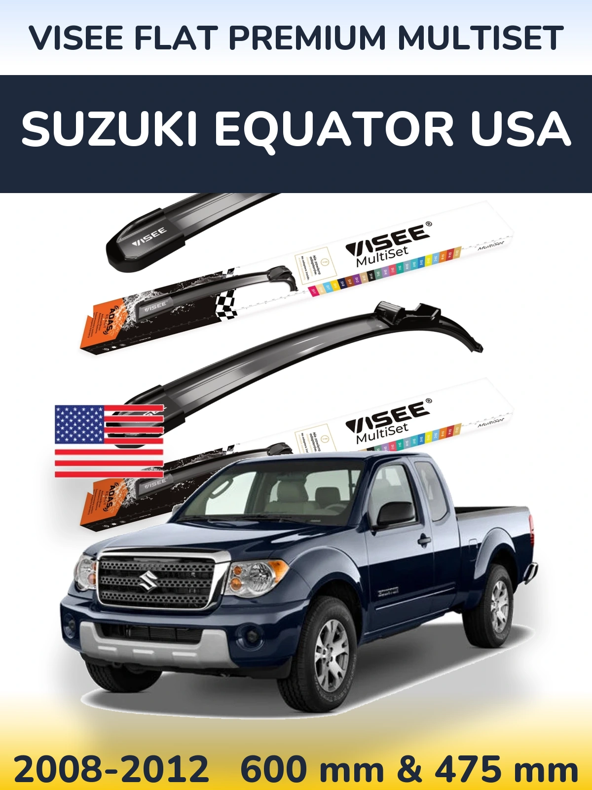 Sada předních stěračů VISEE FLAT PREMIUM MultiSet 600 a 475 mm pro Suzuki Equator USA 2008-2012