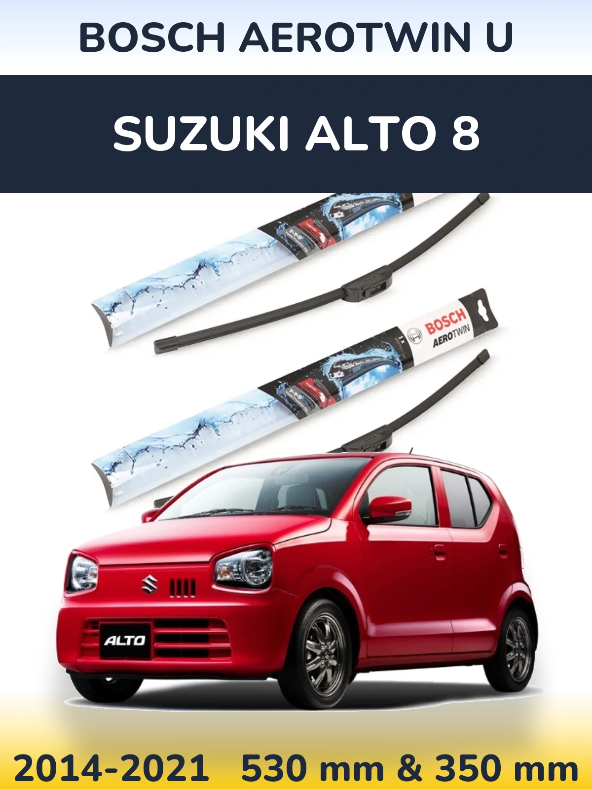Sada předních stěračů BOSCH AeroTwin U 530 a 350 mm pro Suzuki Alto 8 2014-2021