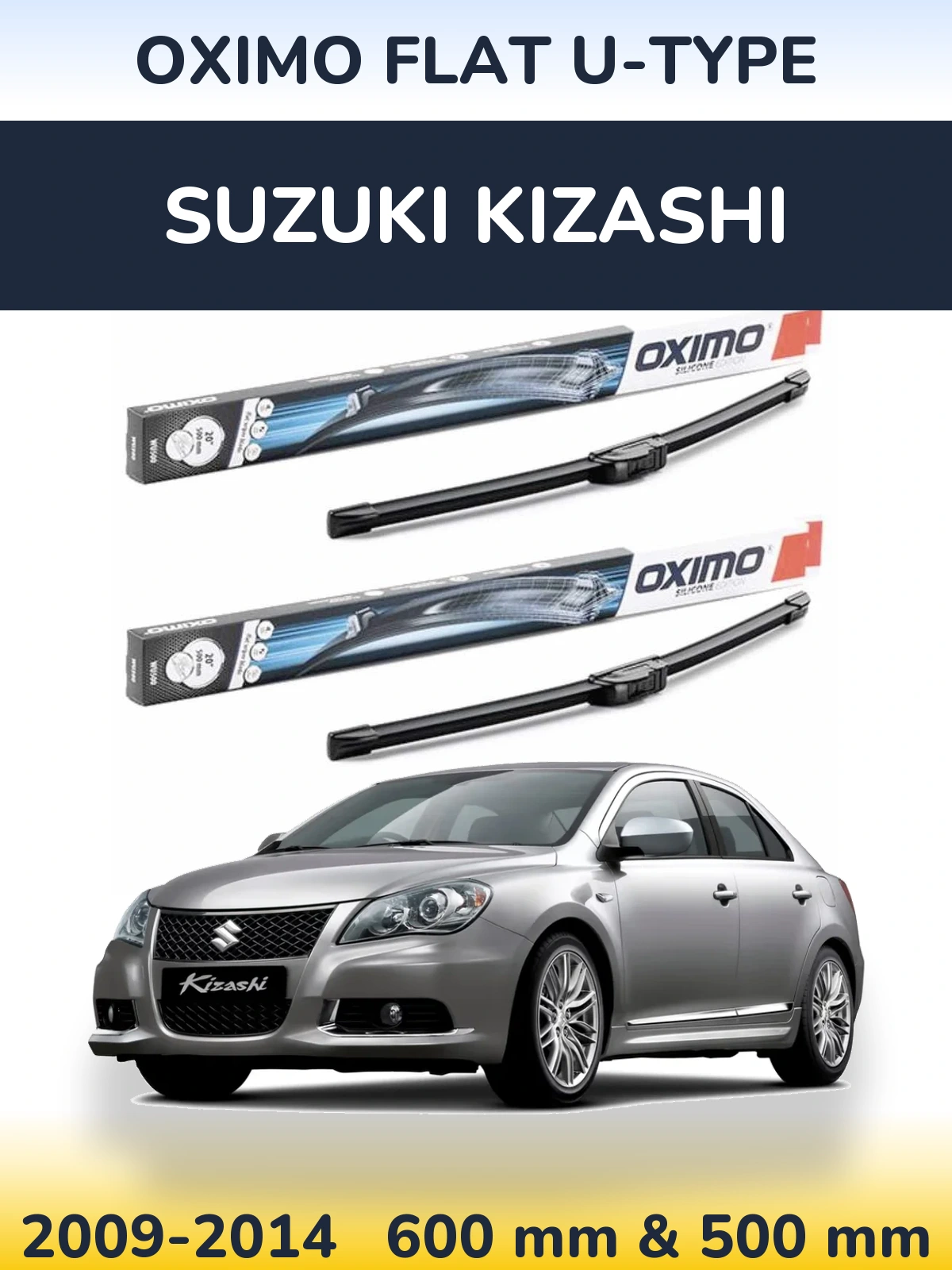 Комплект передніх щіток Oximo Flat U-type 600 & 500 мм для Suzuki Kizashi 2009-2014
