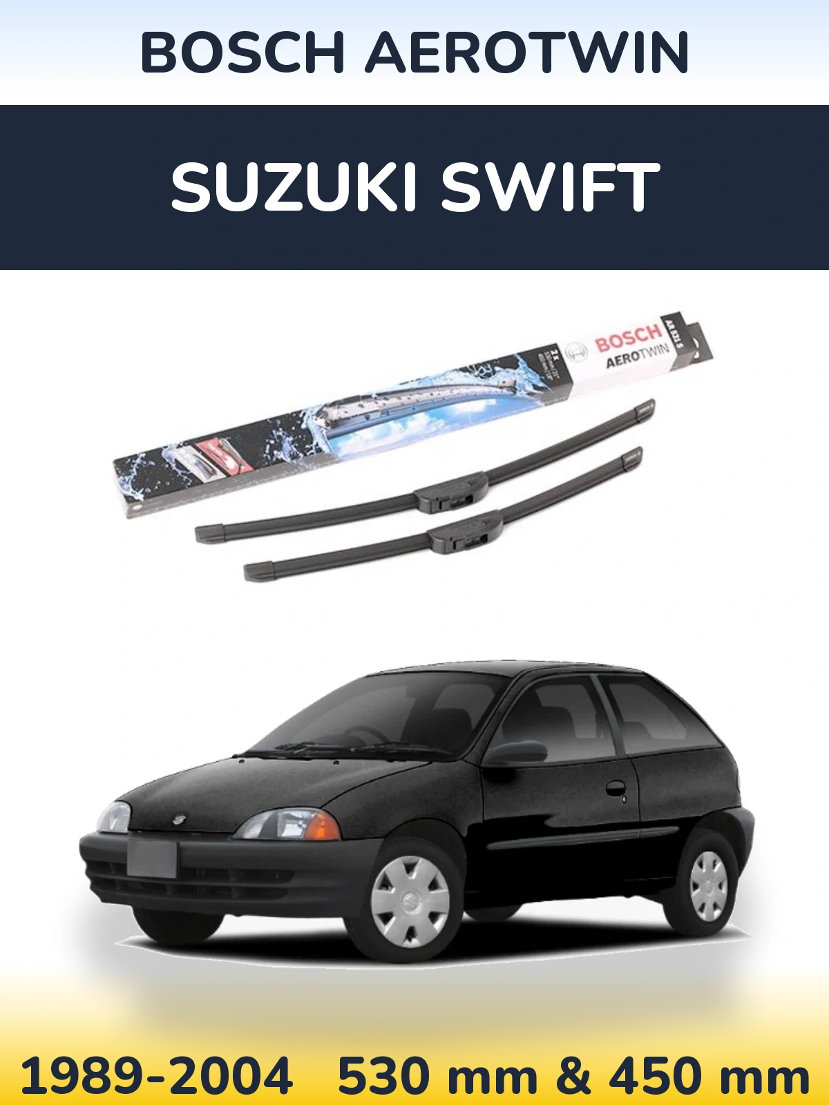 Комплект передніх щіток BOSCH AeroTwin 530 & 450 мм для Suzuki Swift 1989-2004