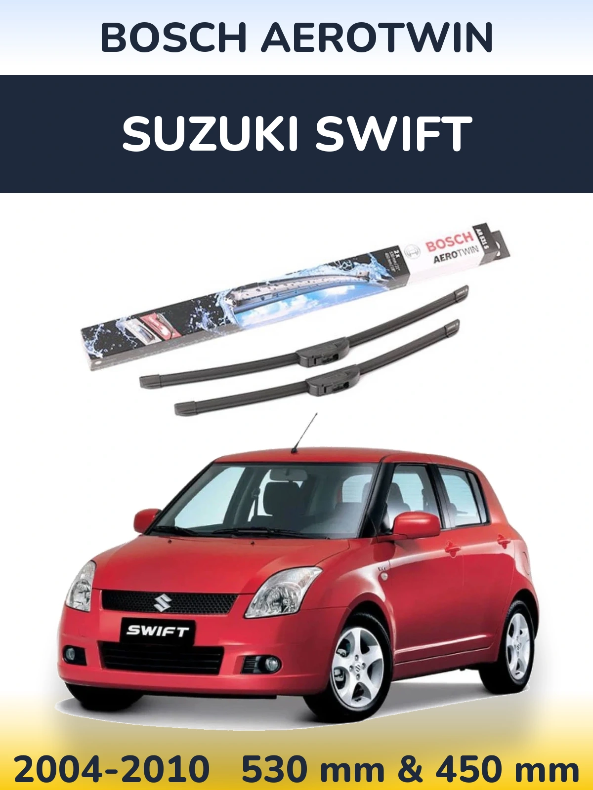 Комплект передніх щіток BOSCH AeroTwin 530 & 450 мм для Suzuki Swift 2004-2010