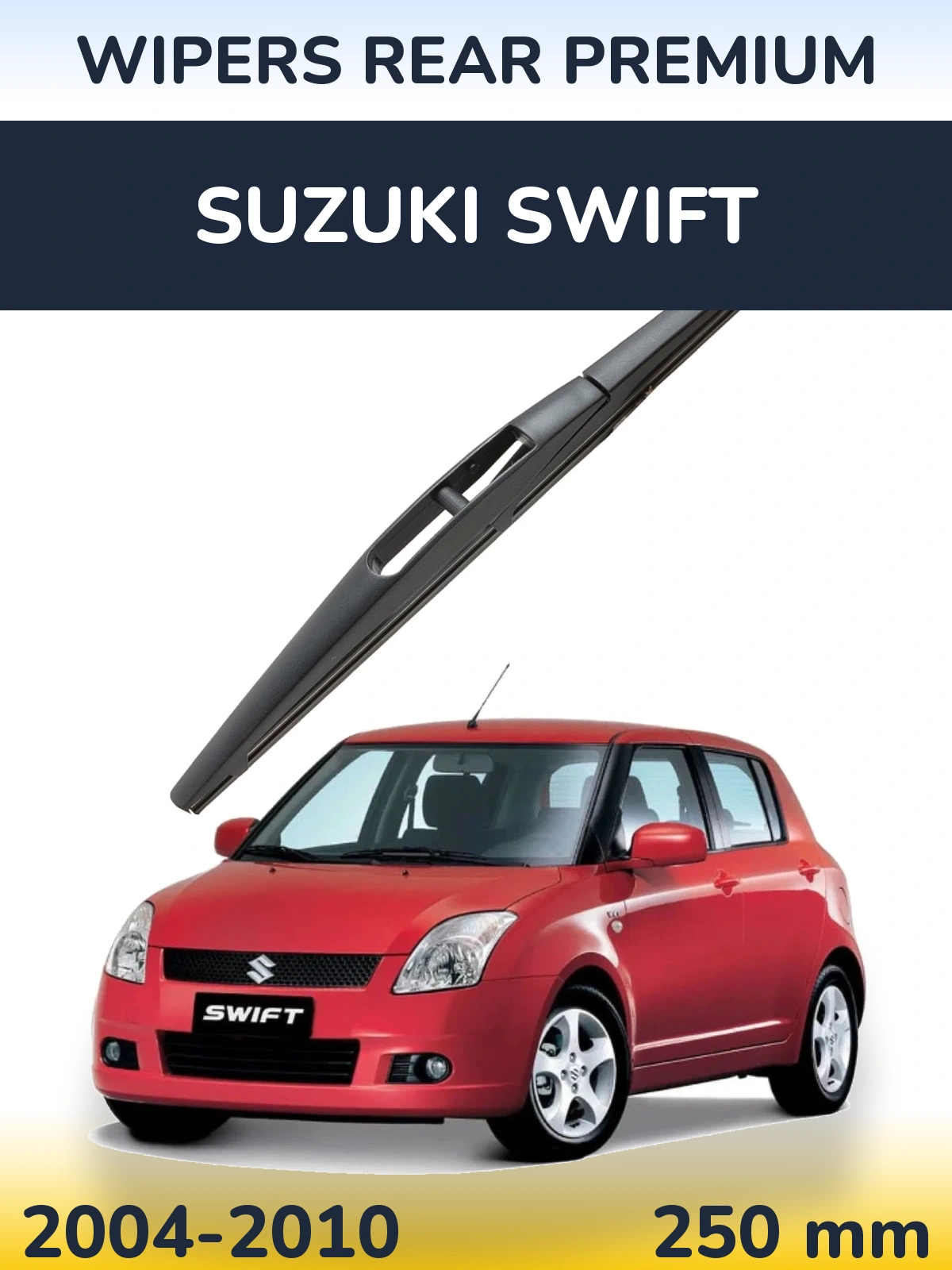 Zadní stěrač WIPERS REAR PREMIUM 250 mm pro Suzuki Swift 2004-2010
