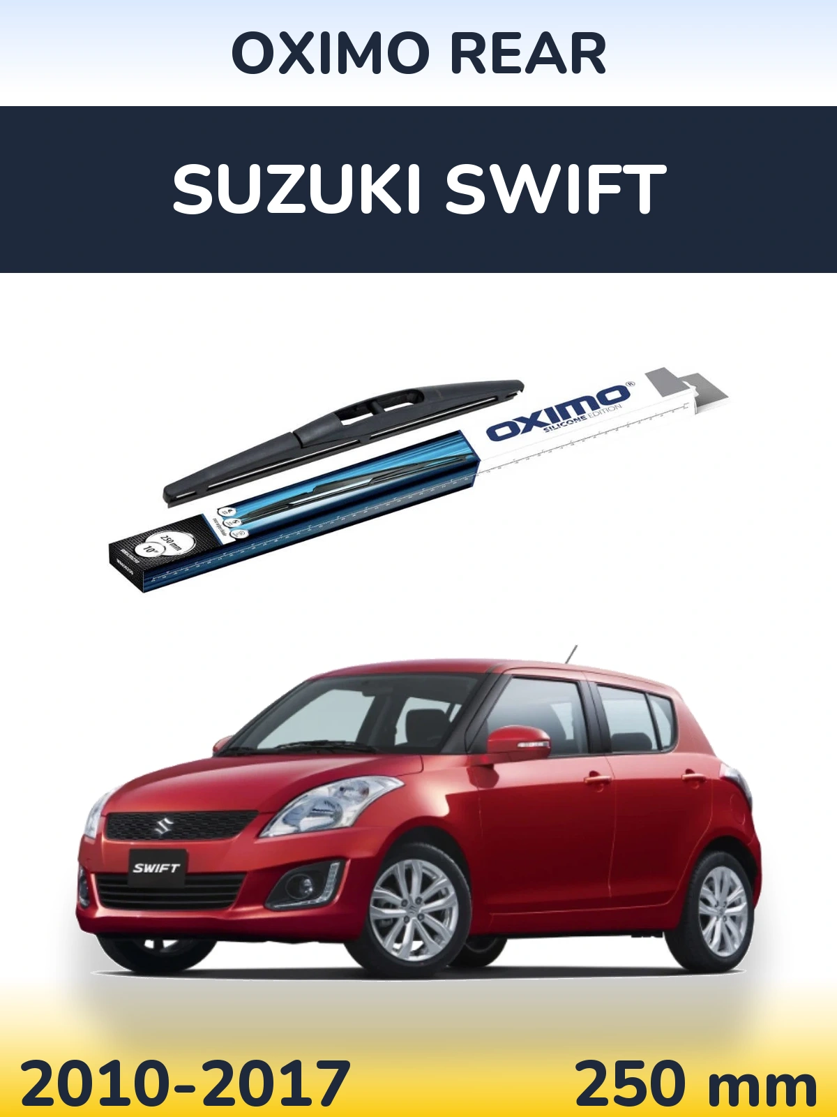 Zadní stěrač Oximo Rear 250 mm pro Suzuki Swift 2010-2017