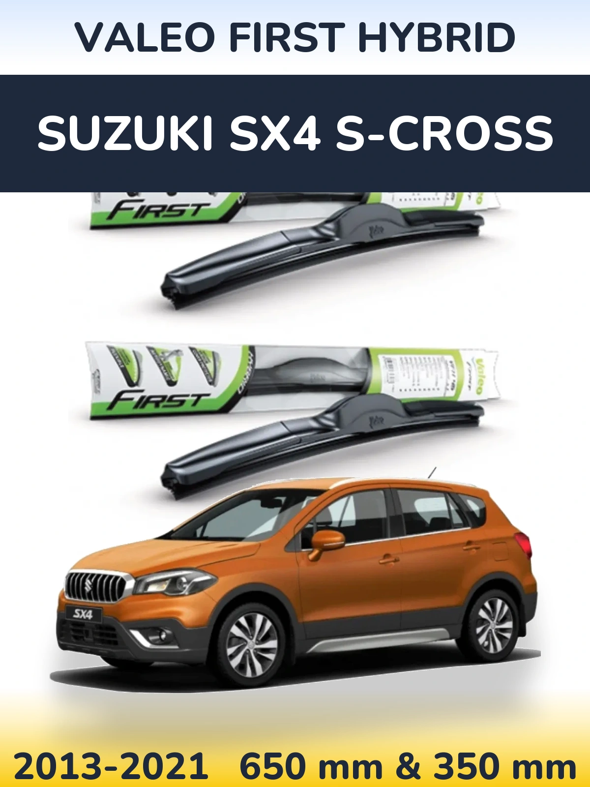 Sada předních stěračů Valeo First Hybrid 650 a 350 mm pro Suzuki SX4 S-Cross 2013-2021