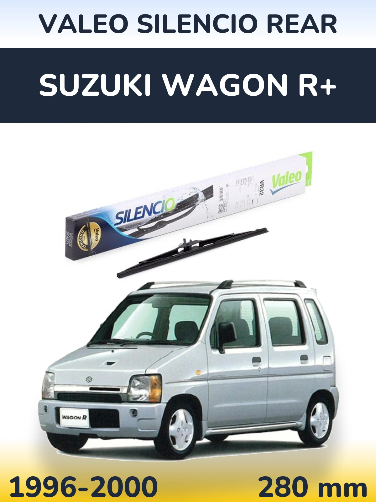 Задня щітка Valeo Silencio Rear 280 мм для Suzuki Wagon R+ 1996-2000