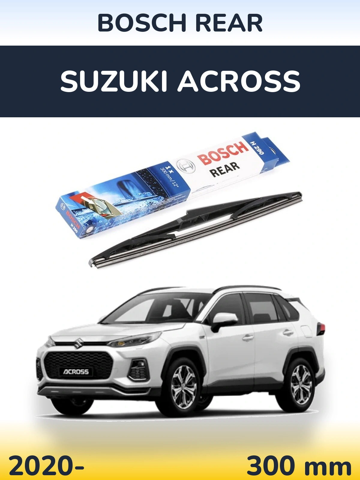 Zadní stěrač BOSCH Rear 300 mm pro Suzuki Across 2020-2026