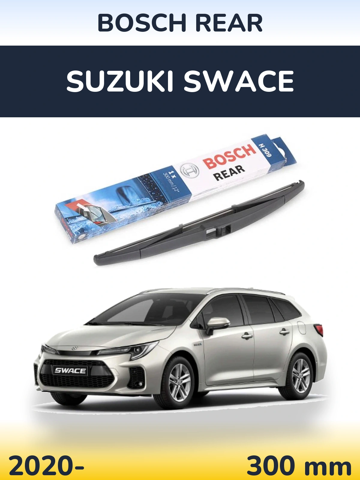 Zadní stěrač BOSCH Rear 300 mm pro Suzuki Swace 2020-2026