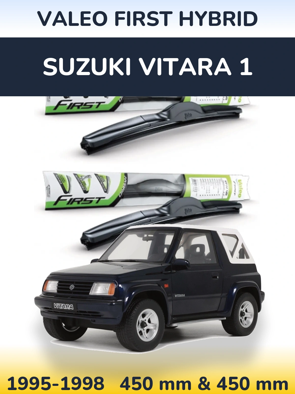 Комплект передніх щіток Valeo First Hybrid 450 & 450 мм для Suzuki Vitara 1 1995-1998