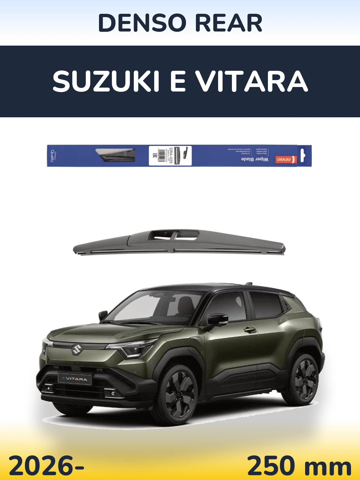 Zadní stěrač Denso Rear 250 mm pro Suzuki e Vitara 2026-2026