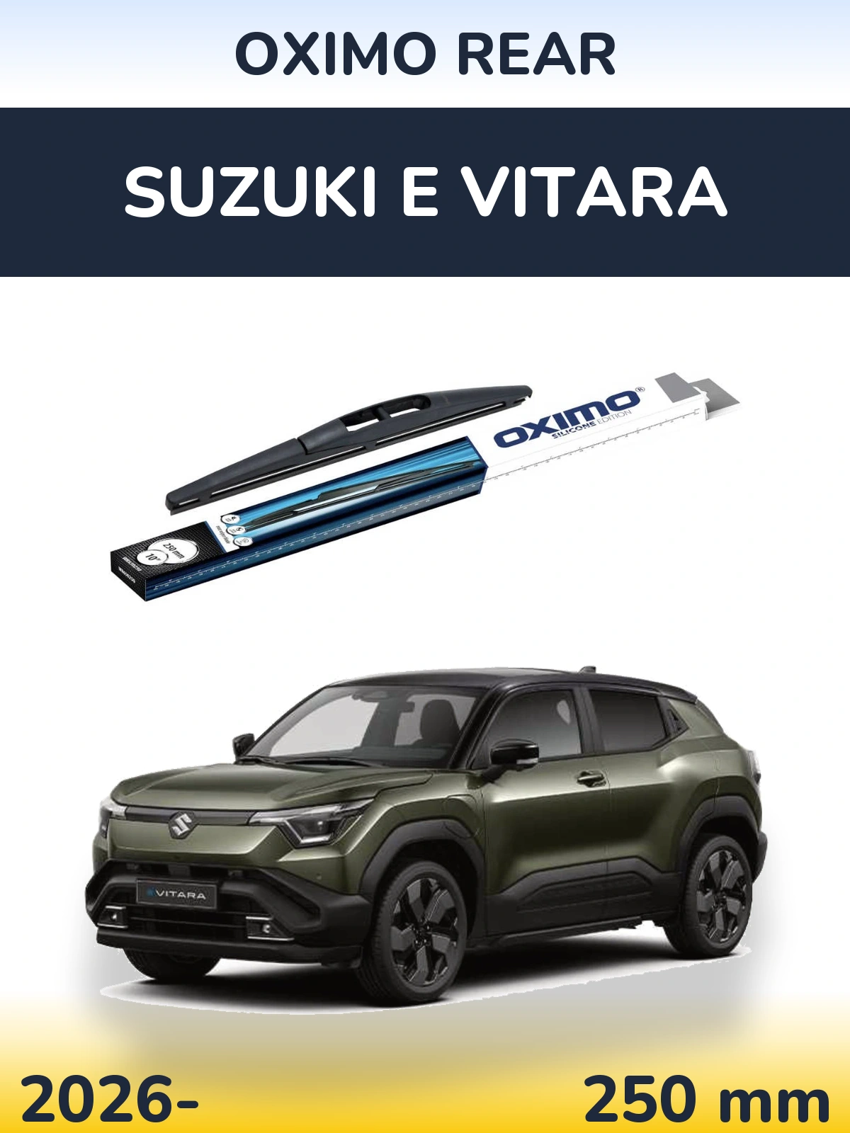 Zadní stěrač Oximo Rear 250 mm pro Suzuki e Vitara 2026-2026
