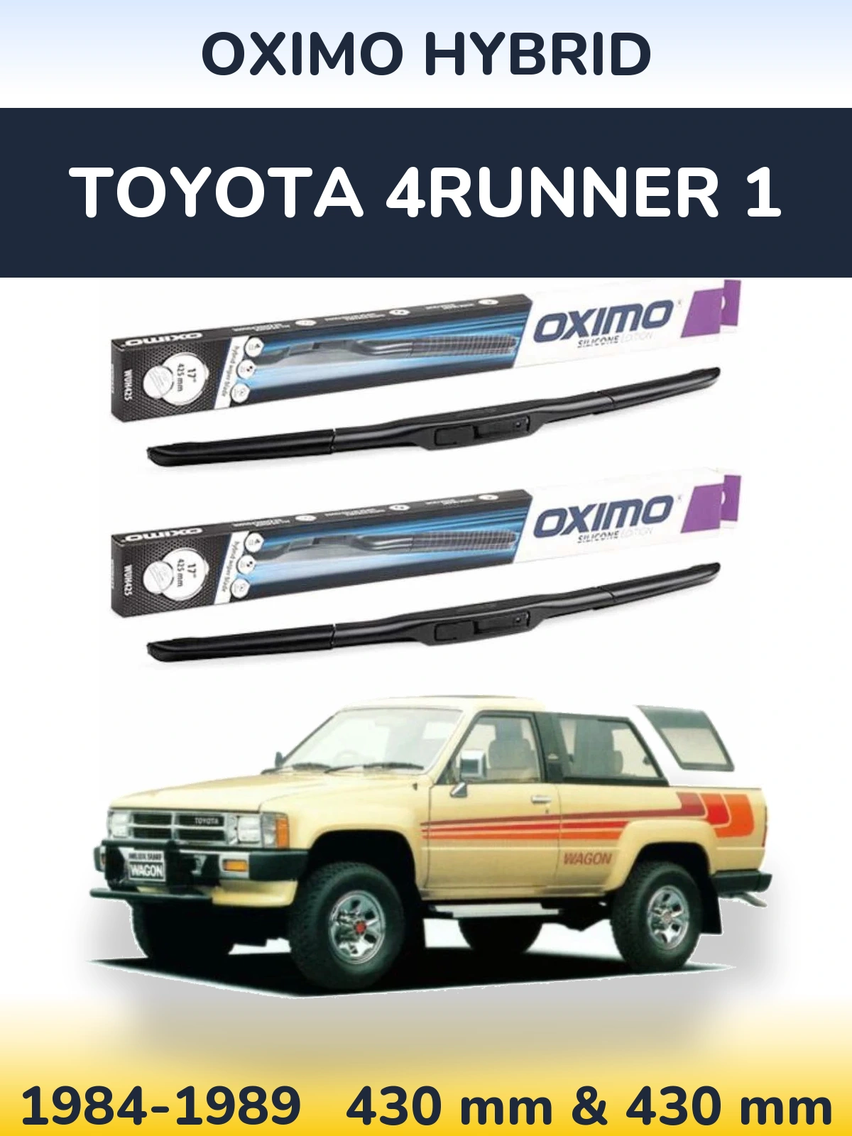Sada předních stěračů Oximo Hybrid 430 a 430 mm pro Toyota 4Runner 1 1984-1989