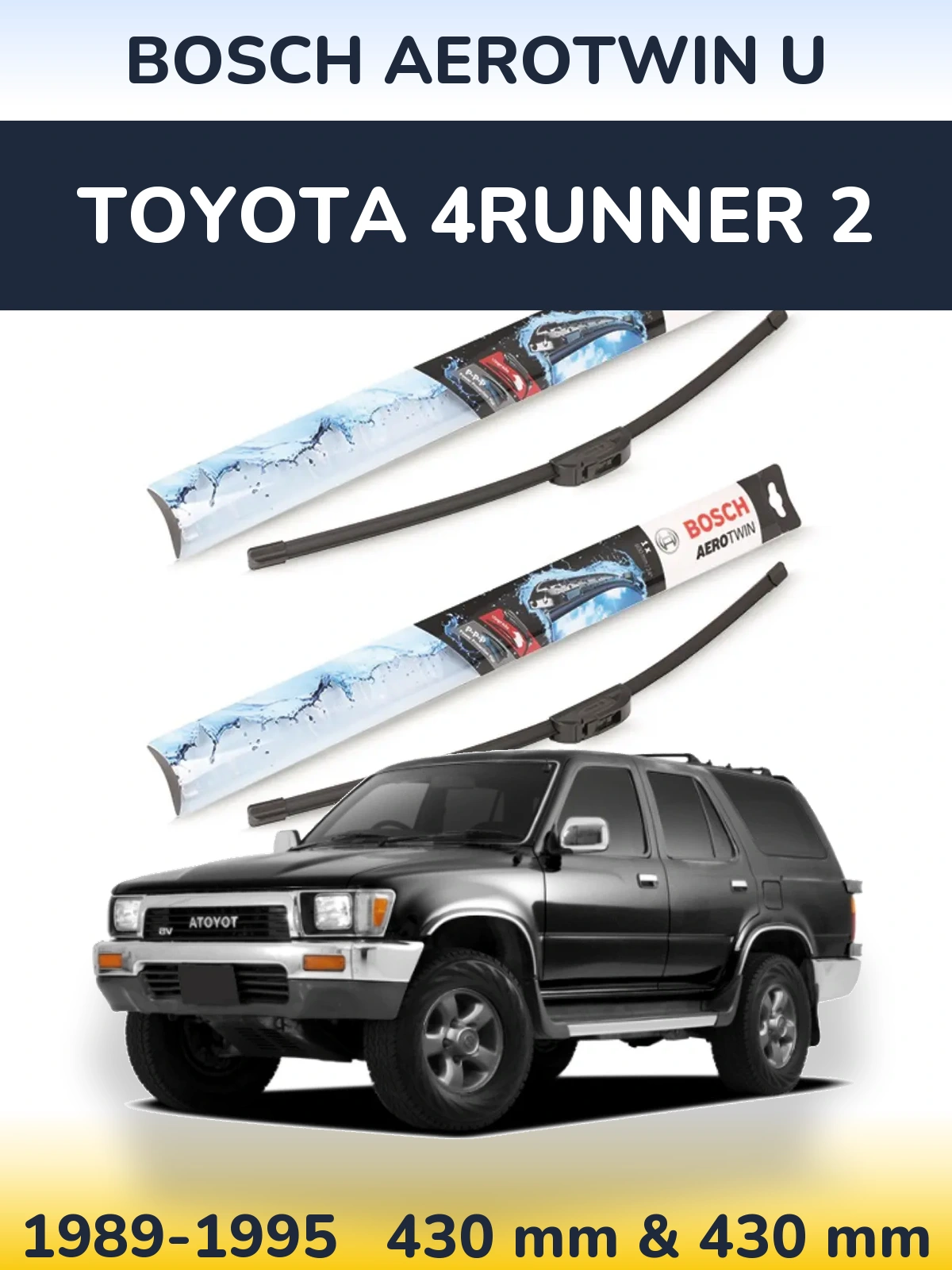 Sada předních stěračů BOSCH AeroTwin U 430 a 430 mm pro Toyota 4Runner 2 1989-1995