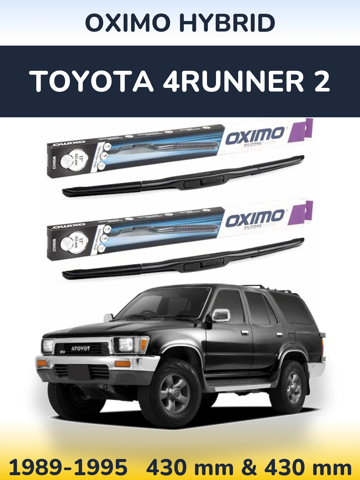 Sada předních stěračů Oximo Hybrid 430 a 430 mm pro Toyota 4Runner 2 1989-1995