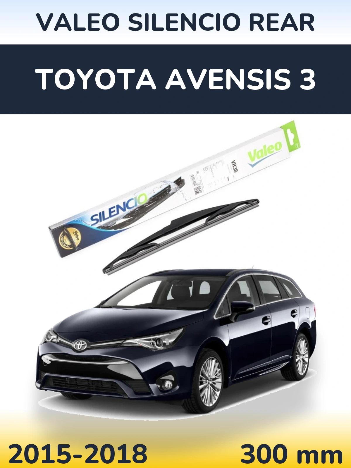 Zadní stěrač Valeo Silencio Rear 300 mm pro Toyota Avensis 3 2015-2018
