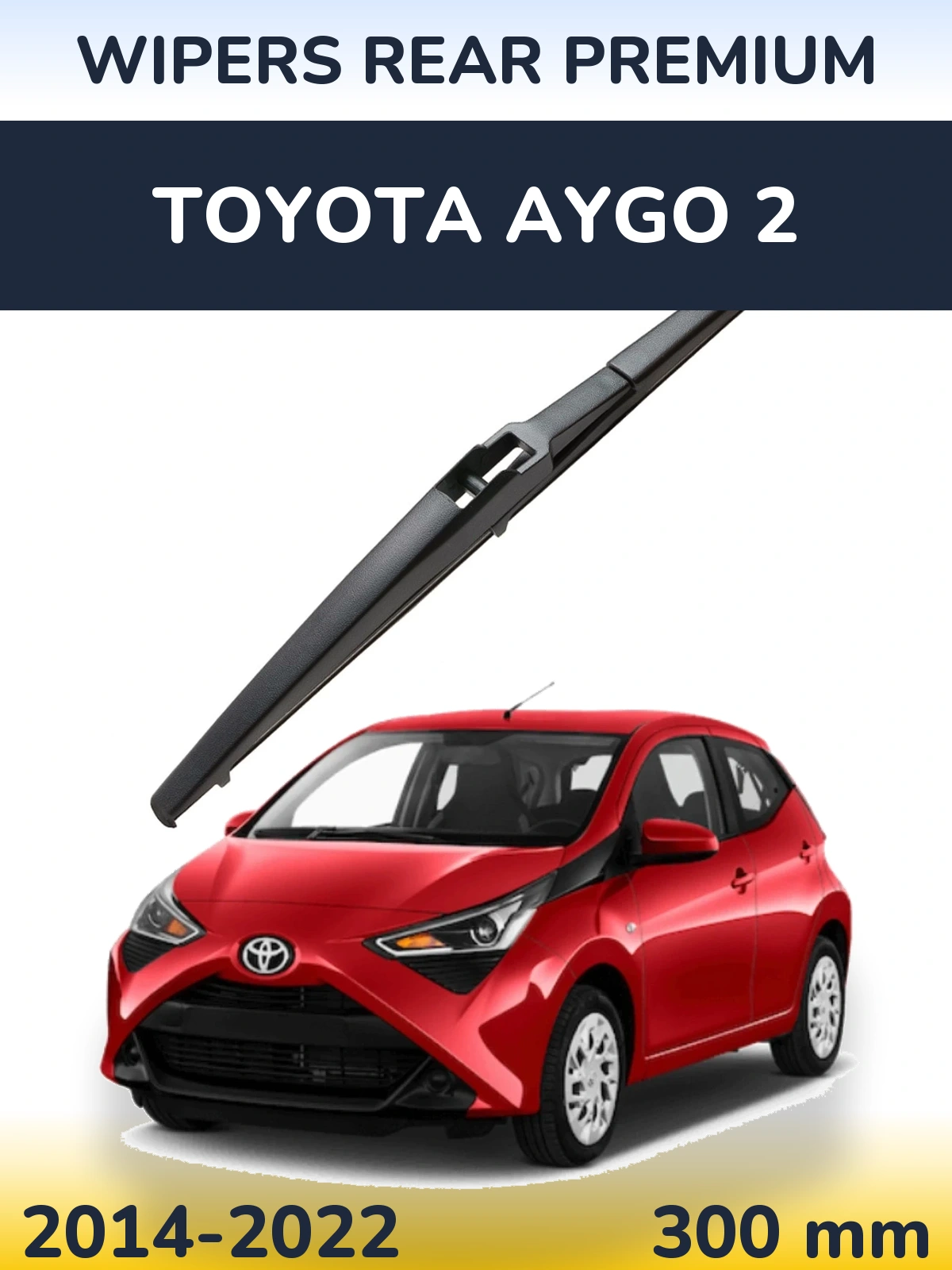 Zadní stěrač WIPERS REAR PREMIUM 300 mm pro Toyota Aygo 2 2014-2022