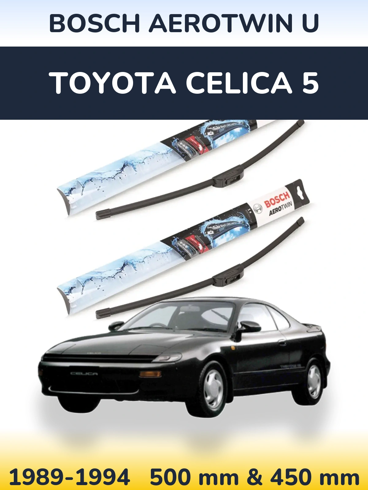 Sada předních stěračů BOSCH AeroTwin U 500 a 450 mm pro Toyota Celica 5 1989-1994