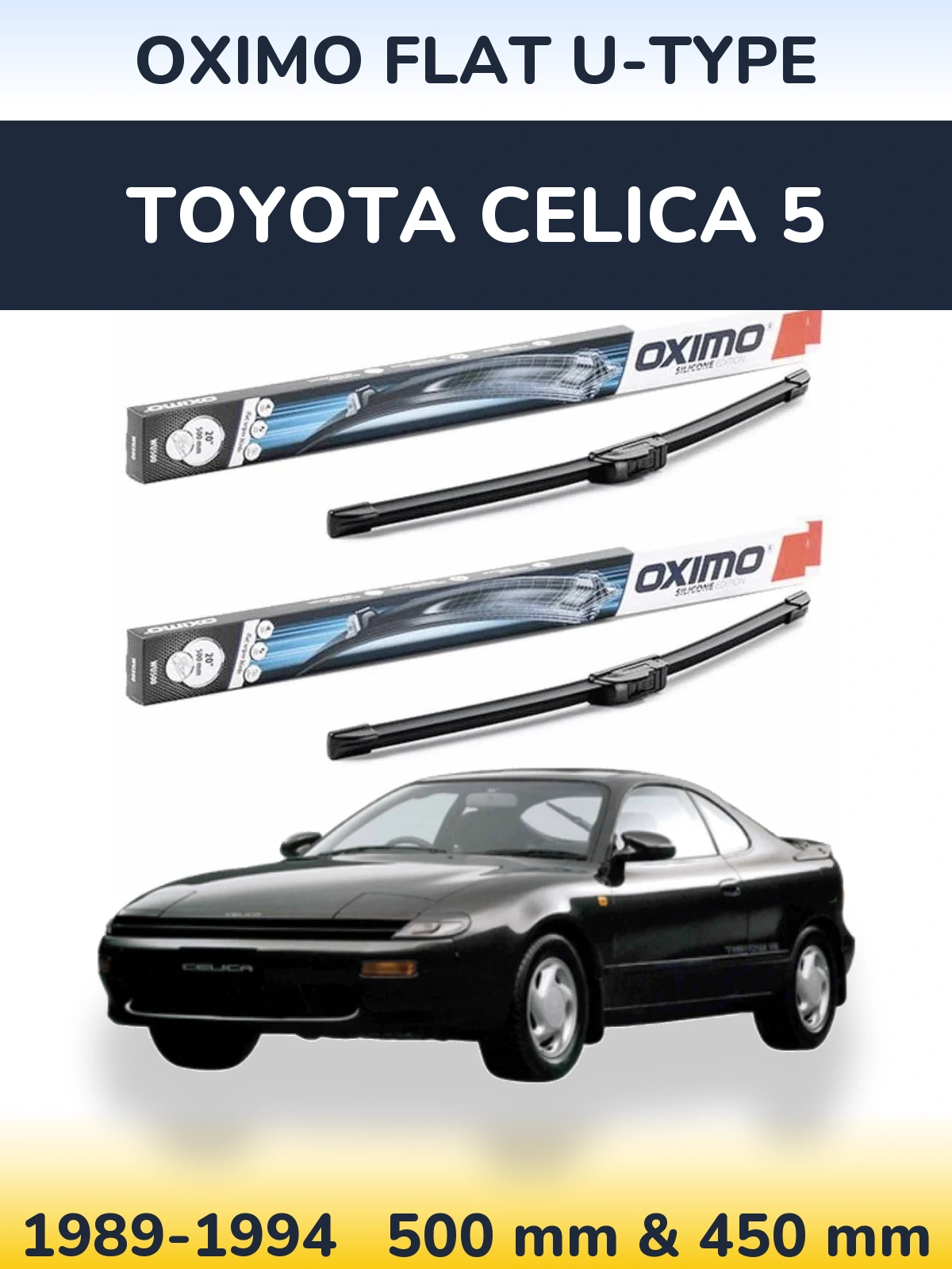 Sada předních stěračů Oximo Flat U-type 500 a 450 mm pro Toyota Celica 5 1989-1994