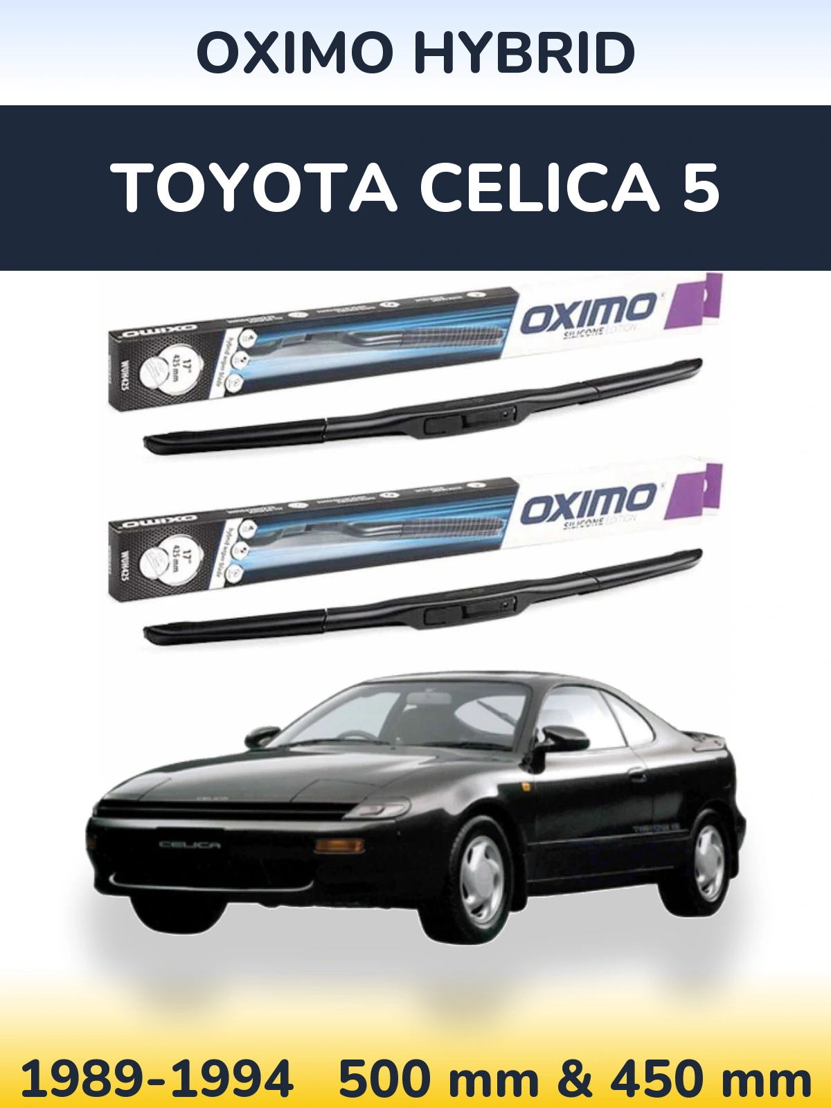 Sada předních stěračů Oximo Hybrid 500 a 450 mm pro Toyota Celica 5 1989-1994
