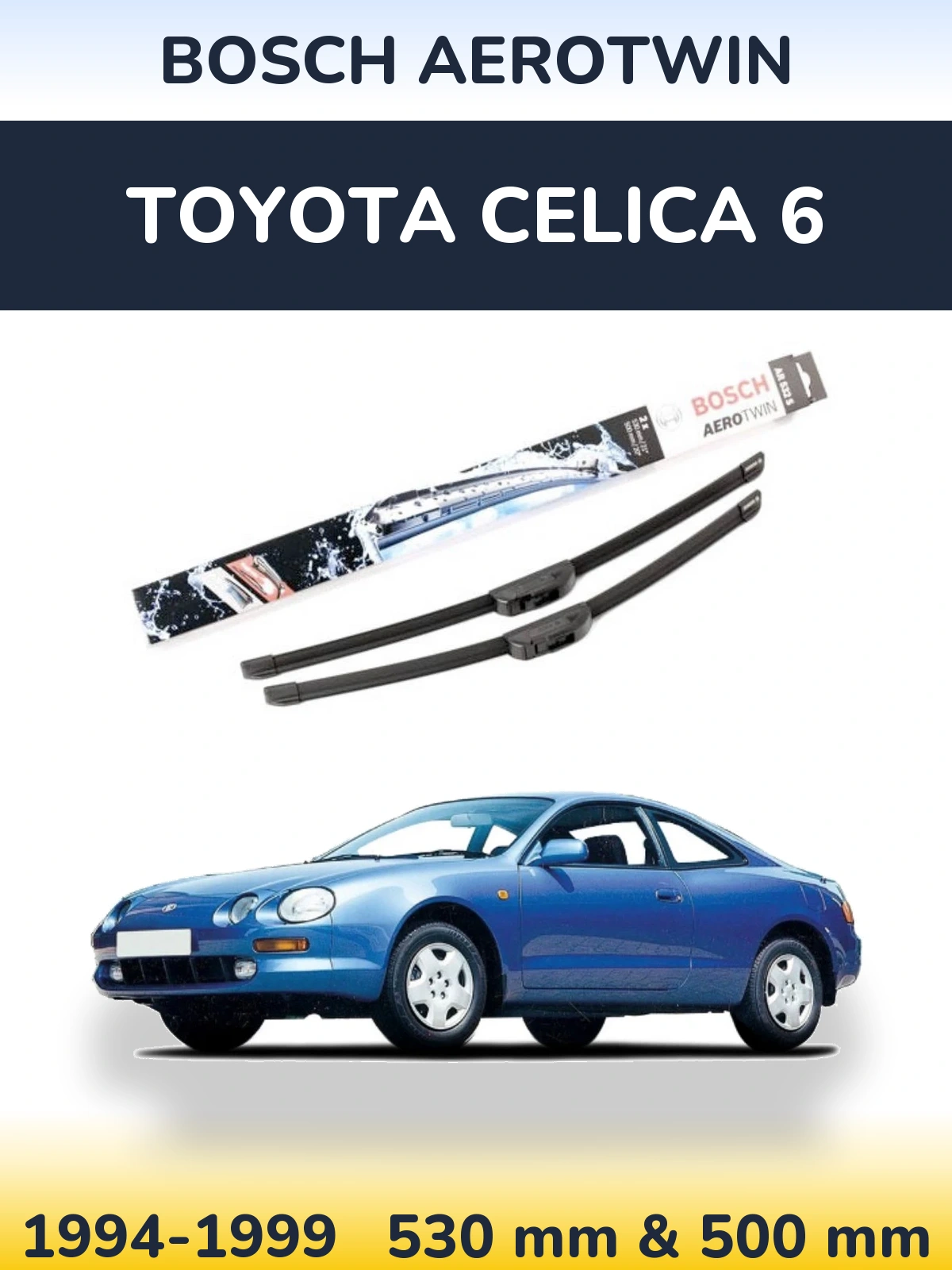Sada předních stěračů BOSCH AeroTwin 530 a 500 mm pro Toyota Celica 6 1994-1999