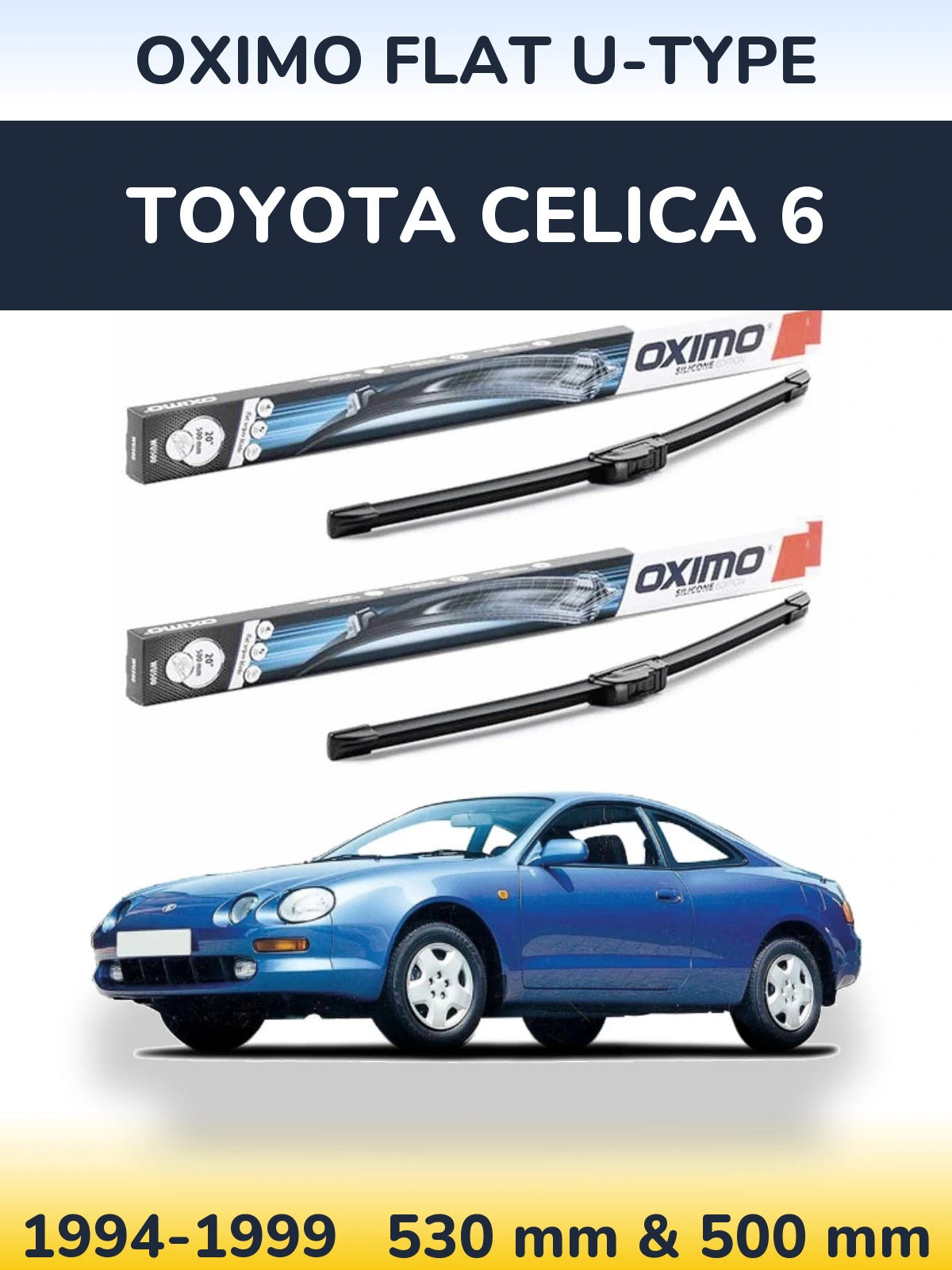 Sada předních stěračů Oximo Flat U-type 530 a 500 mm pro Toyota Celica 6 1994-1999