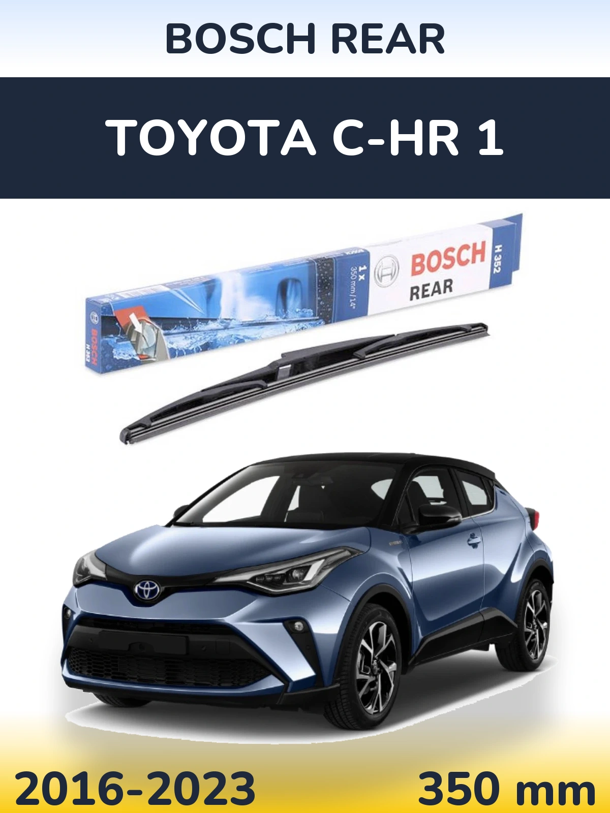 Zadní stěrač BOSCH Rear 350 mm pro Toyota C-HR 1 2016-2023