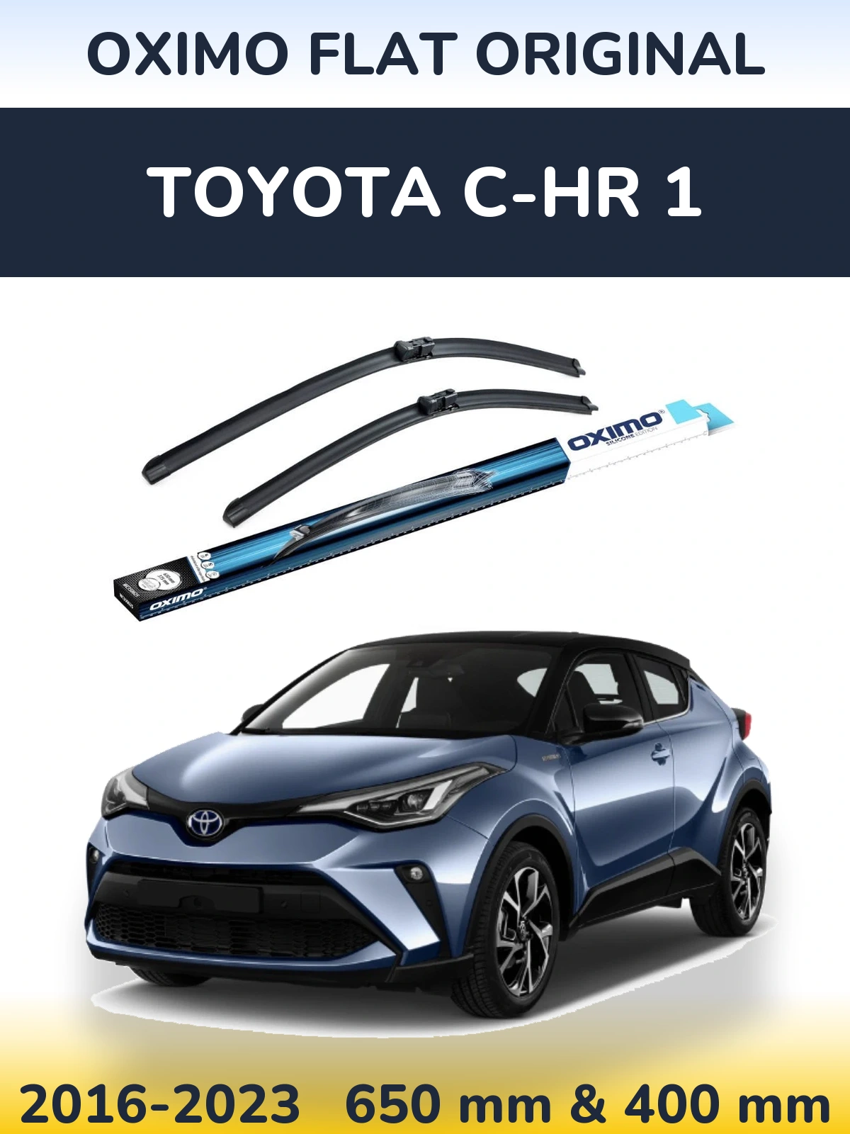 Комплект передніх щіток Oximo Flat Original 650 & 400 мм для Toyota C-HR 1 2016-2023