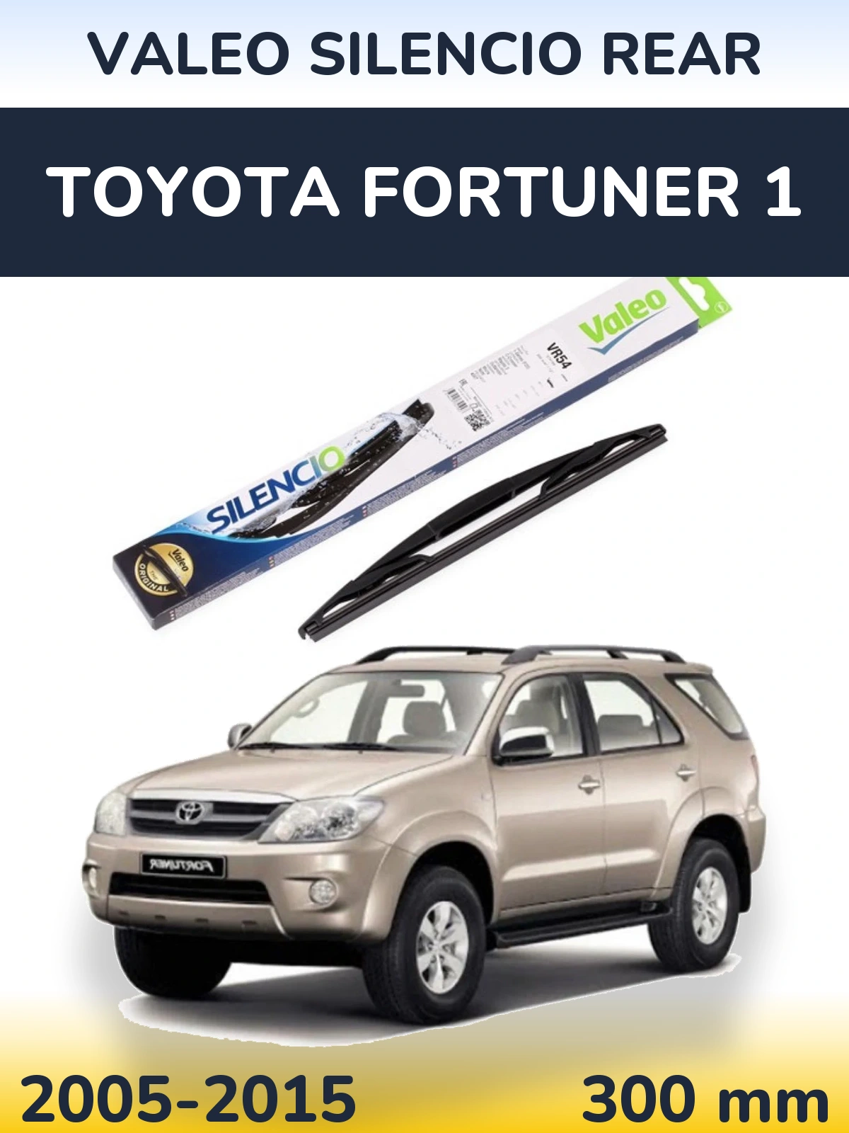 Zadní stěrač Valeo Silencio Rear 300 mm pro Toyota Fortuner 1 2005-2015