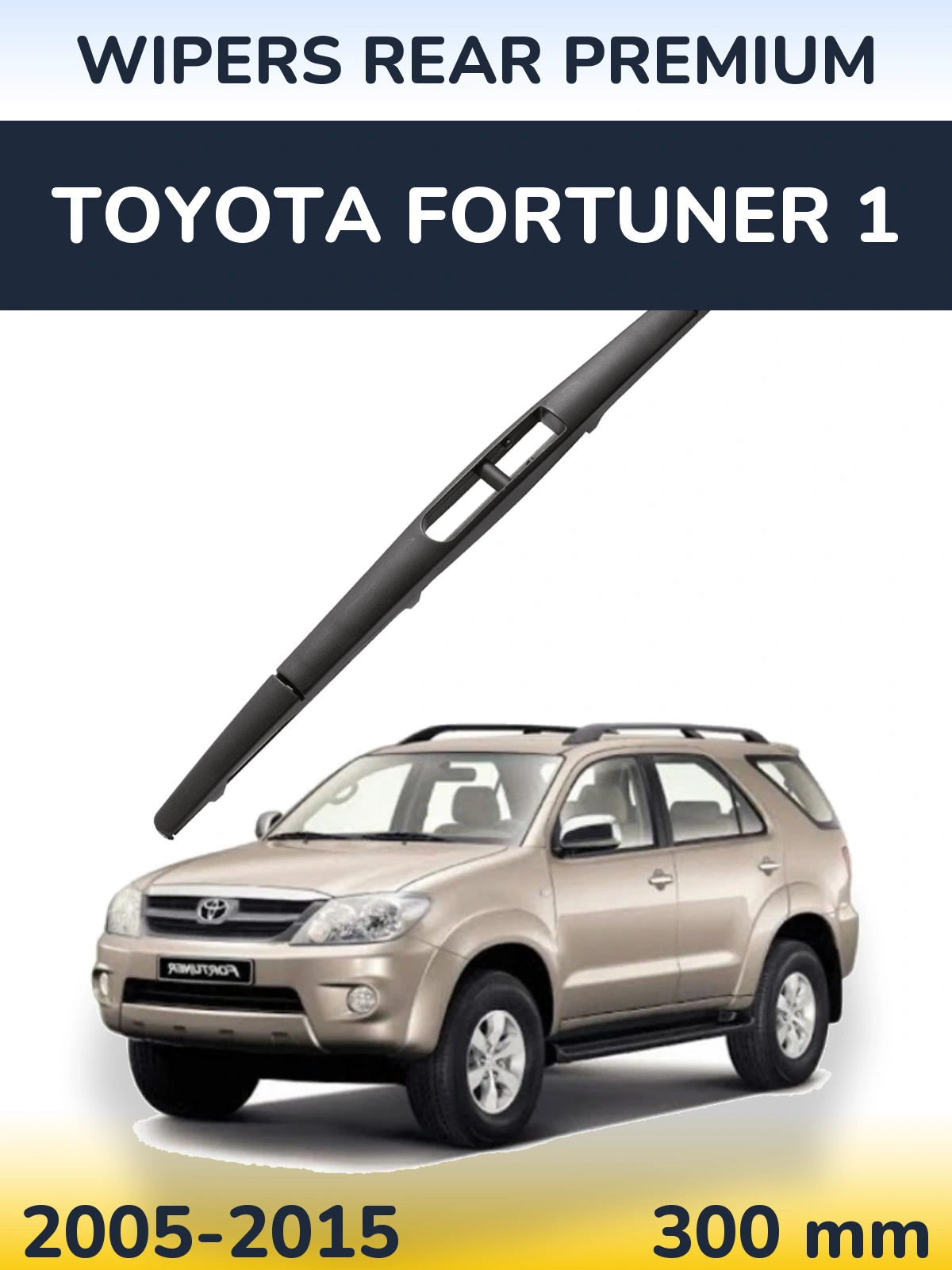 Zadní stěrač WIPERS REAR PREMIUM 300 mm pro Toyota Fortuner 1 2005-2015