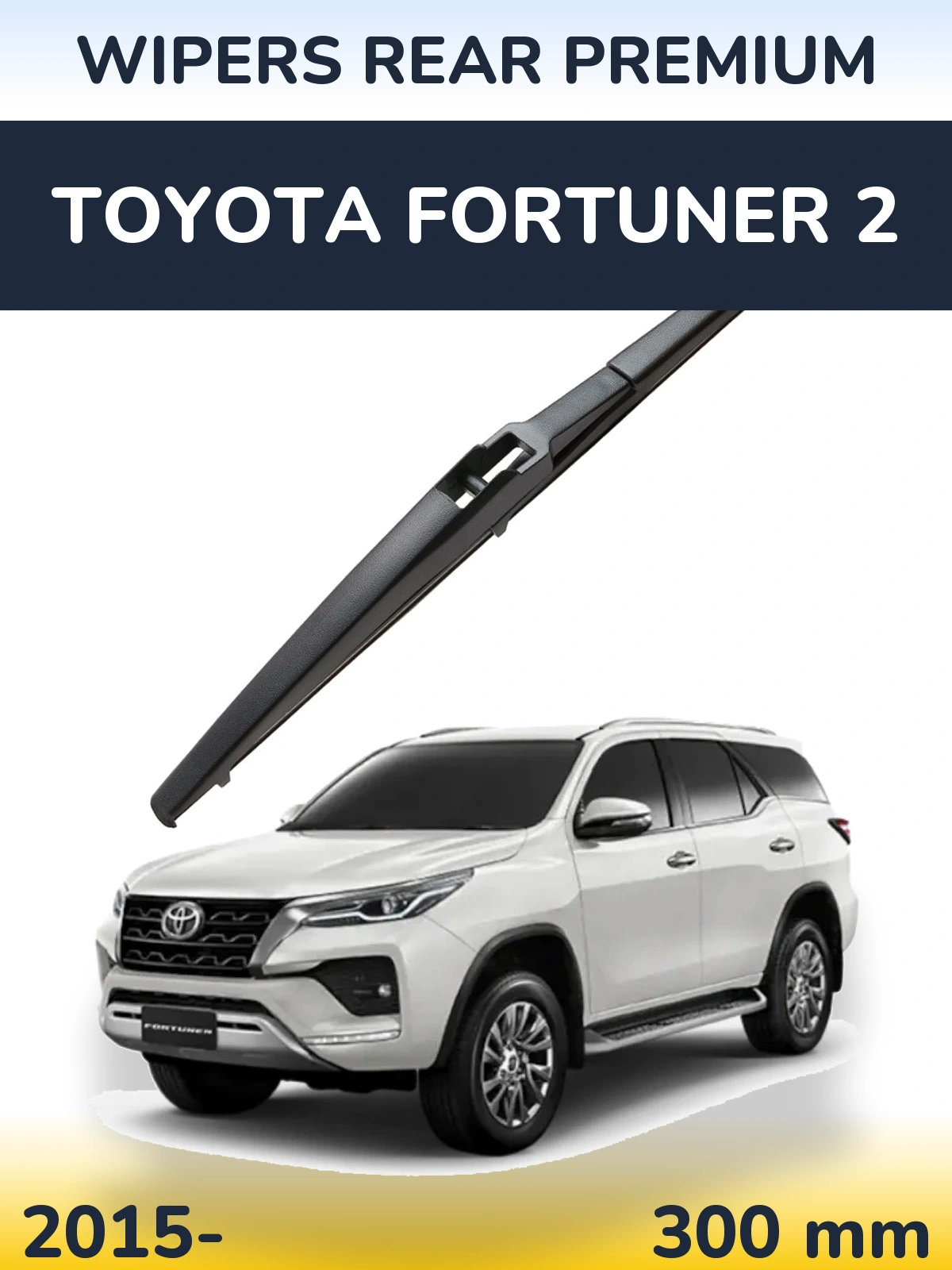 Zadní stěrač WIPERS REAR PREMIUM 300 mm pro Toyota Fortuner 2 2015-2026