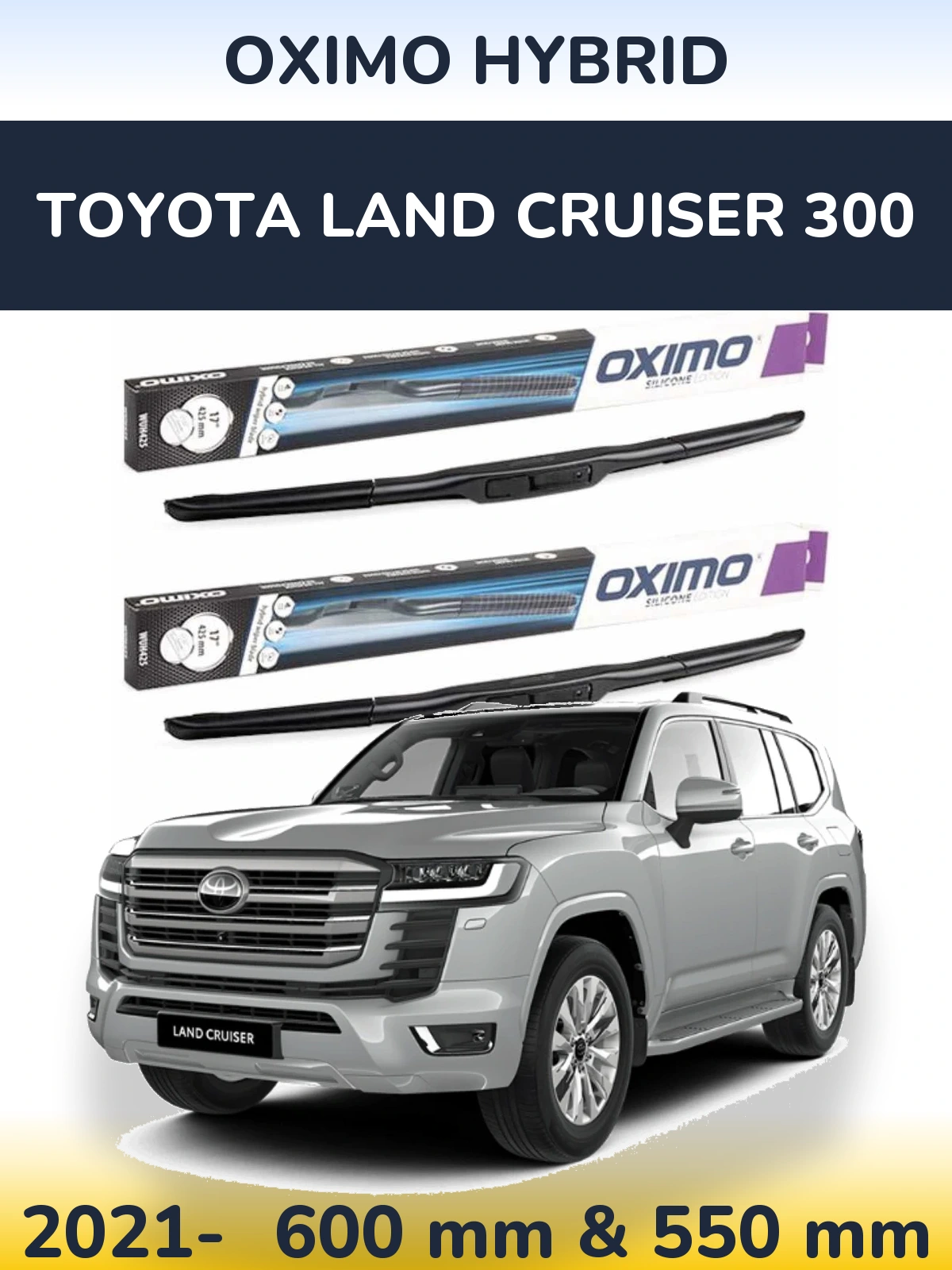 Комплект передніх щіток Oximo Hybrid 600 & 550 мм для Toyota Land Cruiser 300 2021-2026