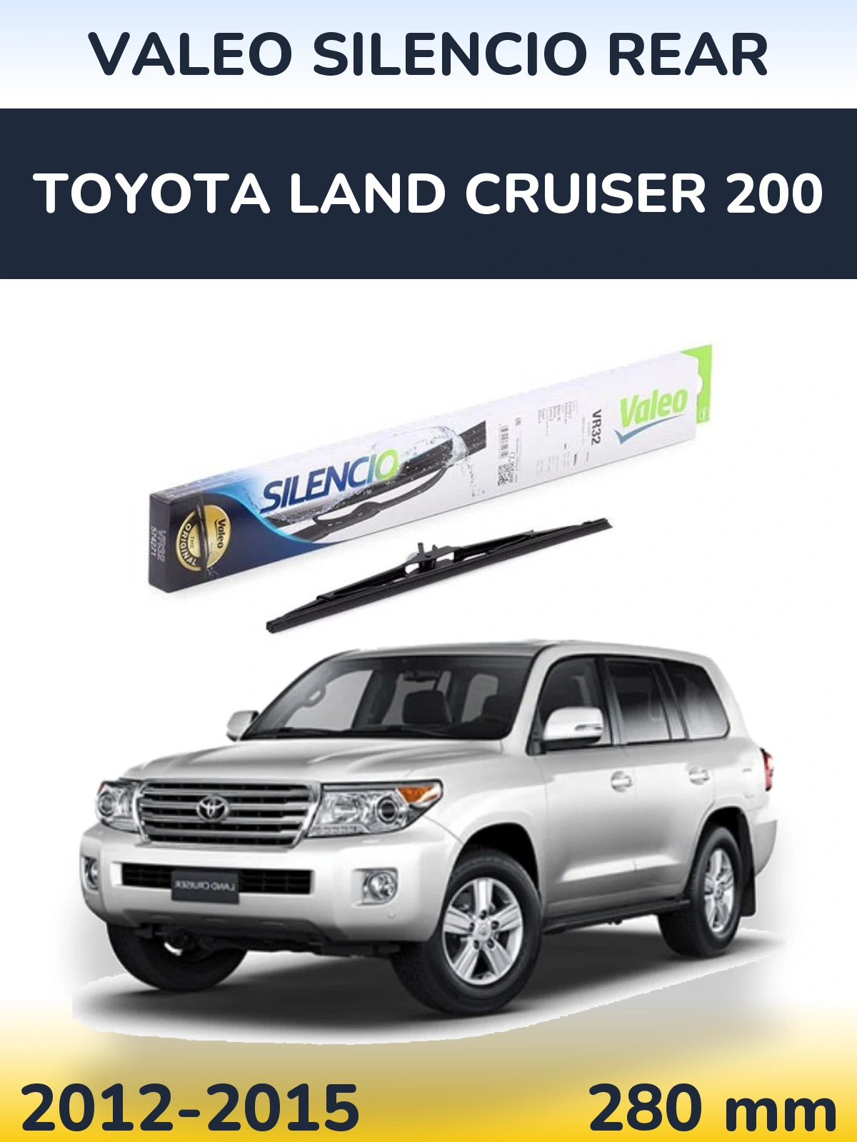 Zadní stěrač Valeo Silencio Rear 280 mm pro Toyota Land Cruiser 200 2012-2015