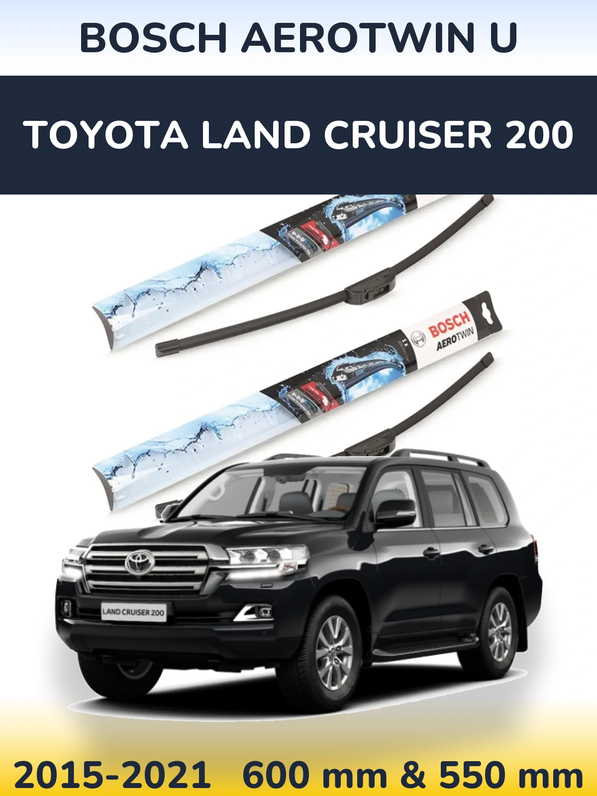 Sada předních stěračů BOSCH AeroTwin U 600 a 550 mm pro Toyota Land Cruiser 200 2015-2021